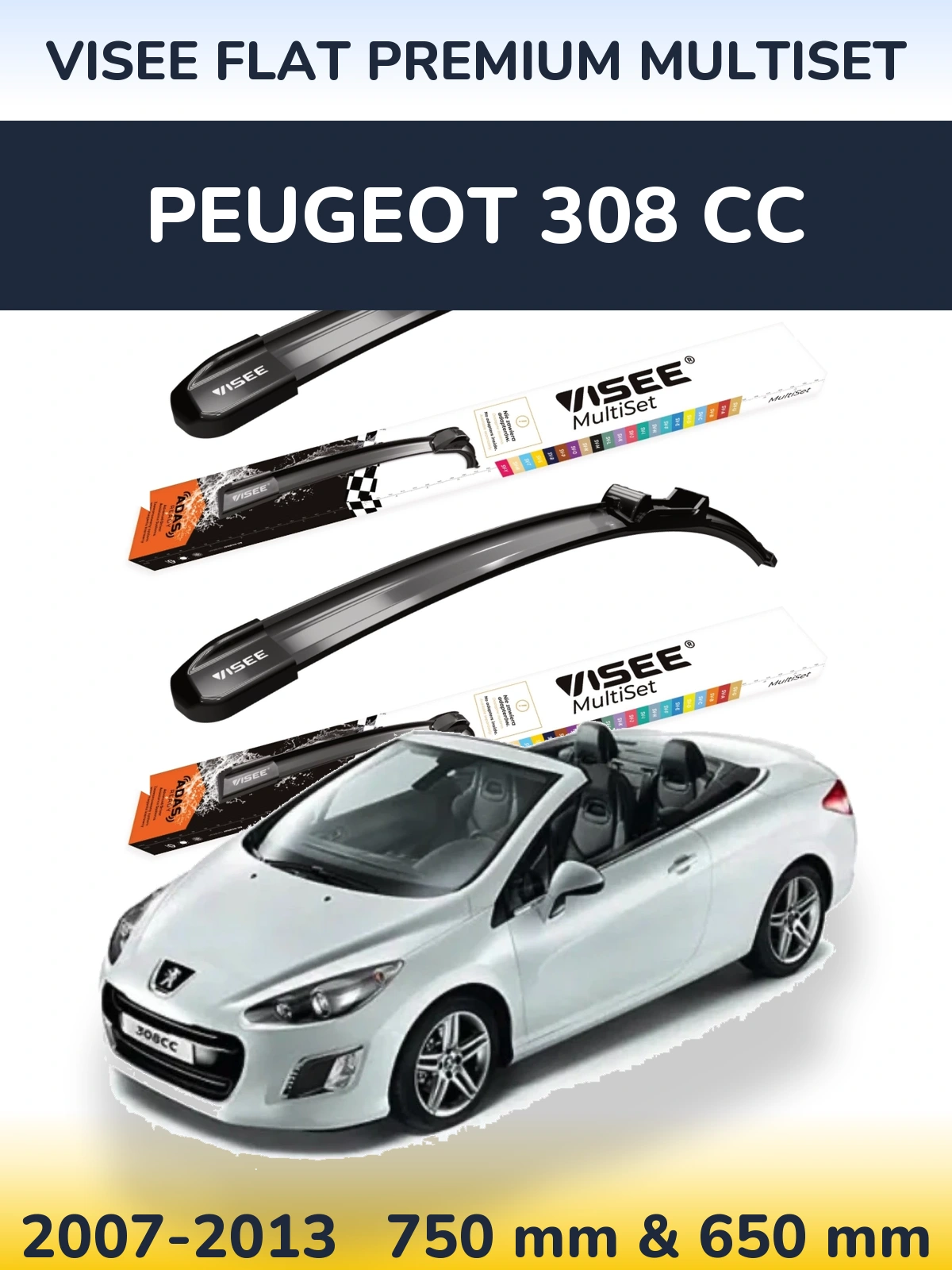 Komplet przednich wycieraczek VISEE FLAT PREMIUM MultiSet 750 & 650 mm do Peugeot 308 CC 2007-2013
