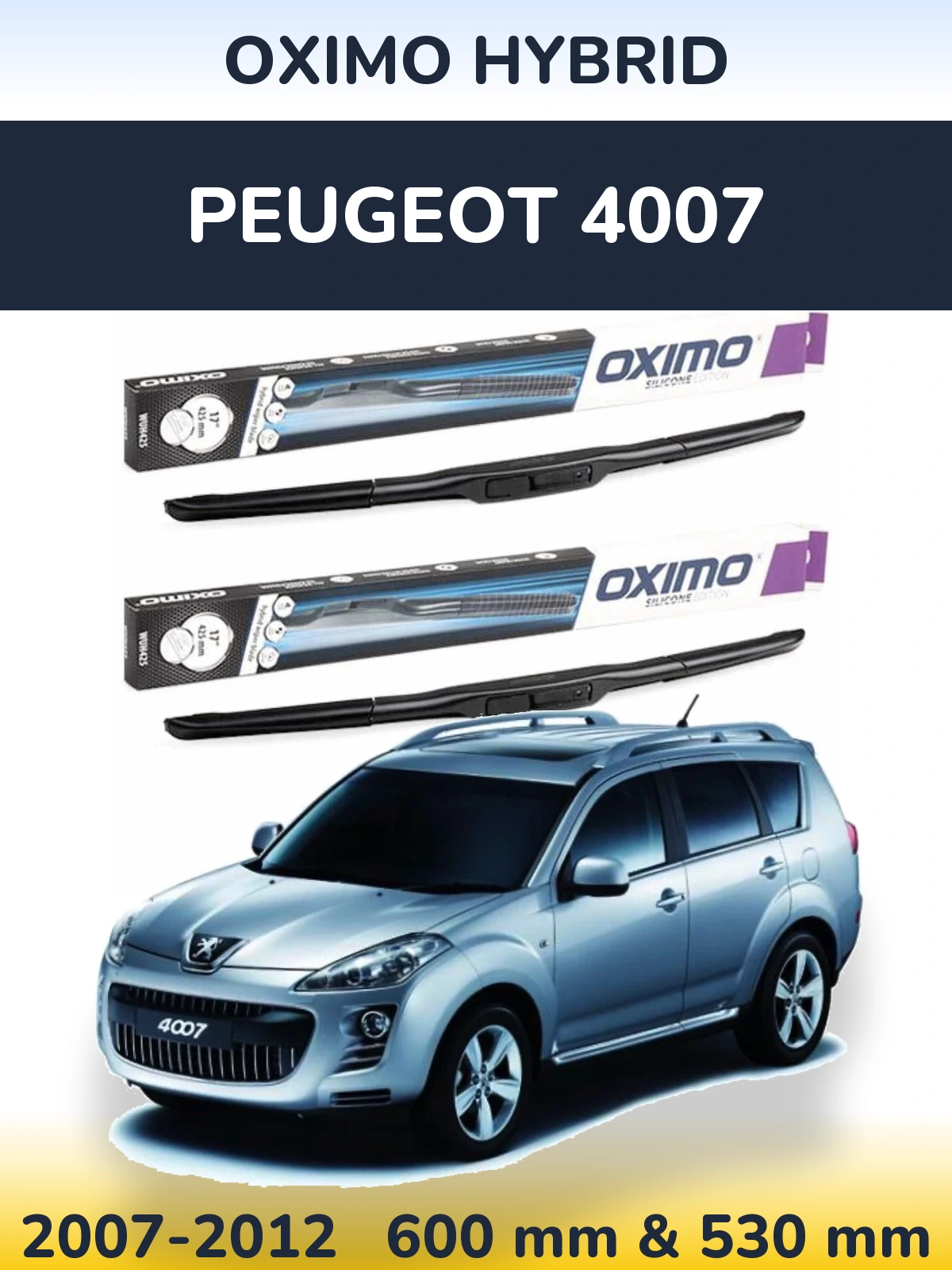 Front wiper blade set Oximo Hybrid 600 & 530 mm for Peugeot 4007 2007-2012