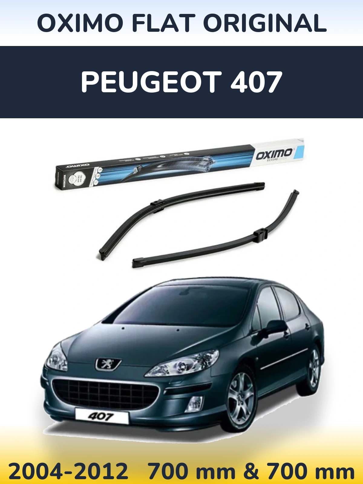 Komplet przednich wycieraczek Oximo Flat Original 700 & 700 mm do Peugeot 407 2004-2012
