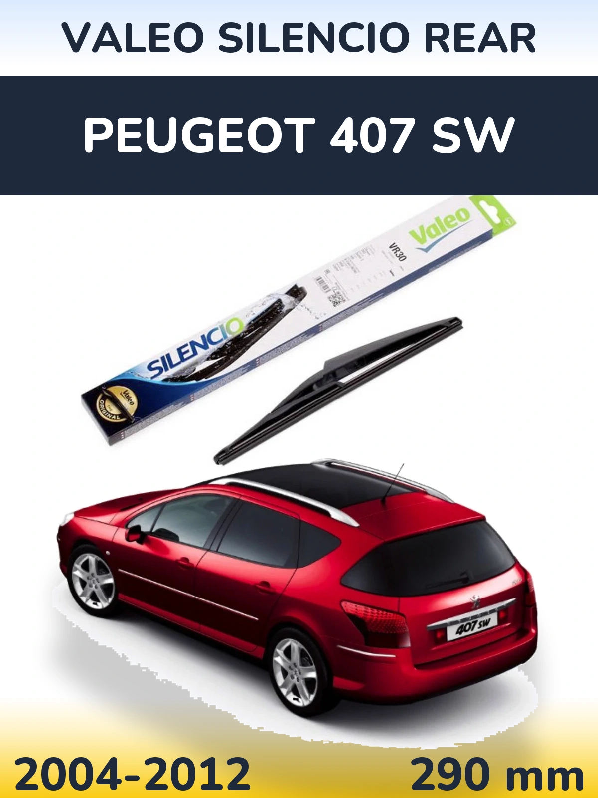 Tylna wycieraczka Valeo Silencio Rear 290 mm do Peugeot 407 SW 2004-2012