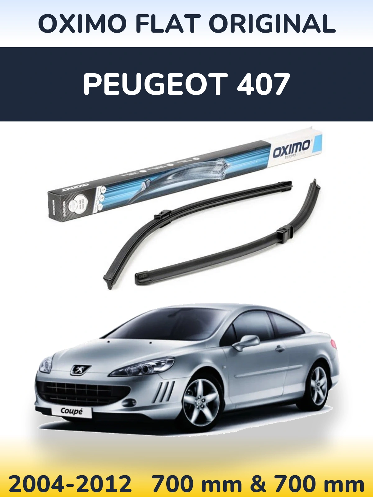 Комплект передніх щіток Oximo Flat Original 700 & 700 мм для Peugeot 407 2004-2012
