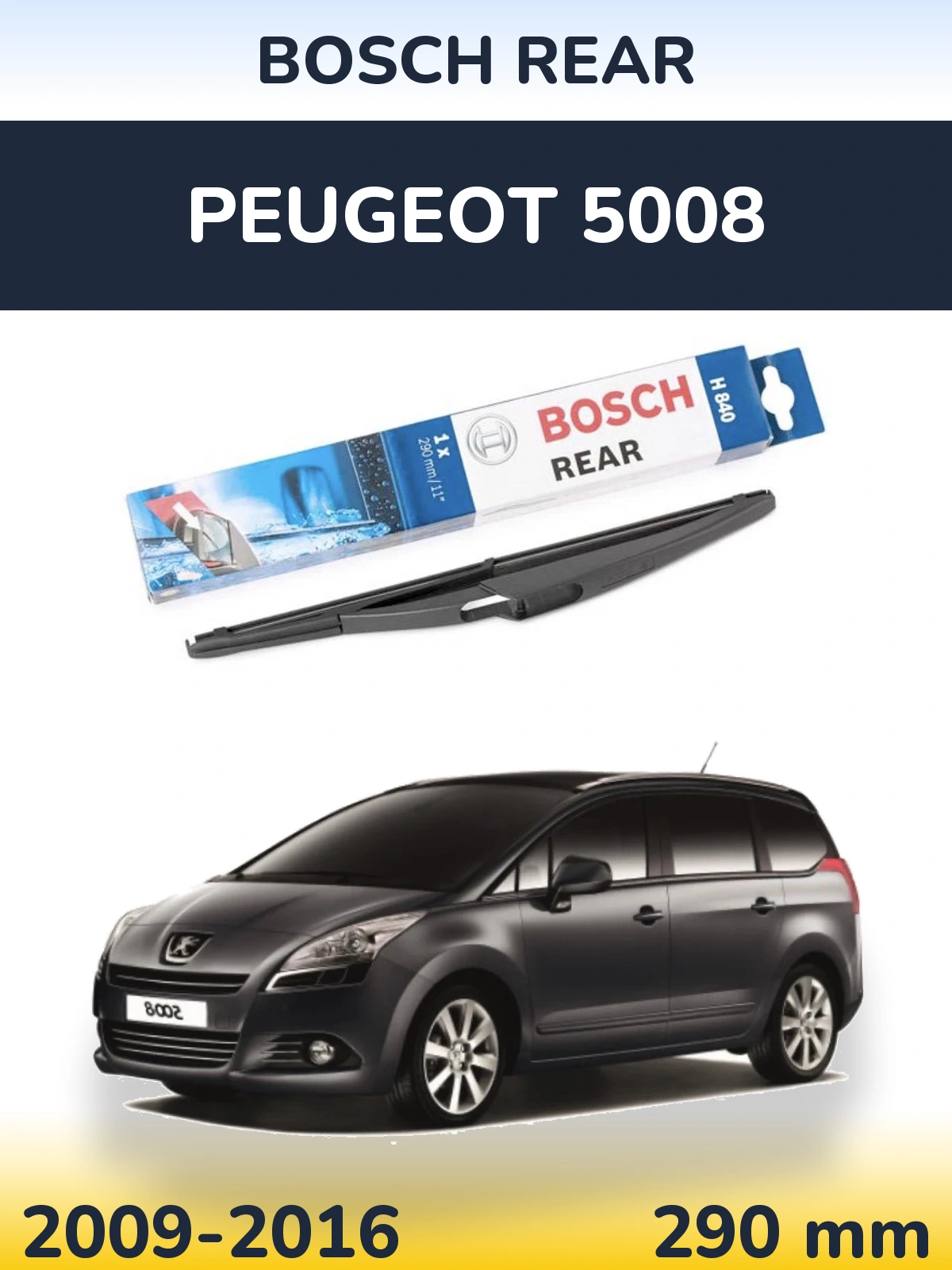 Rear wiper blade BOSCH Rear 290 mm for Peugeot 5008 2009-2016