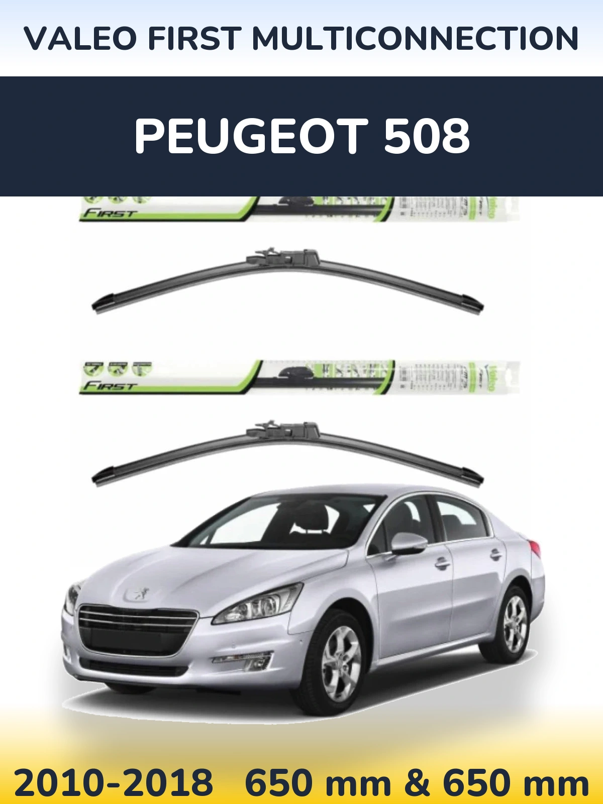 Front wiper blade set Valeo First MultiConnection 650 & 650 mm for Peugeot 508 2010-2018