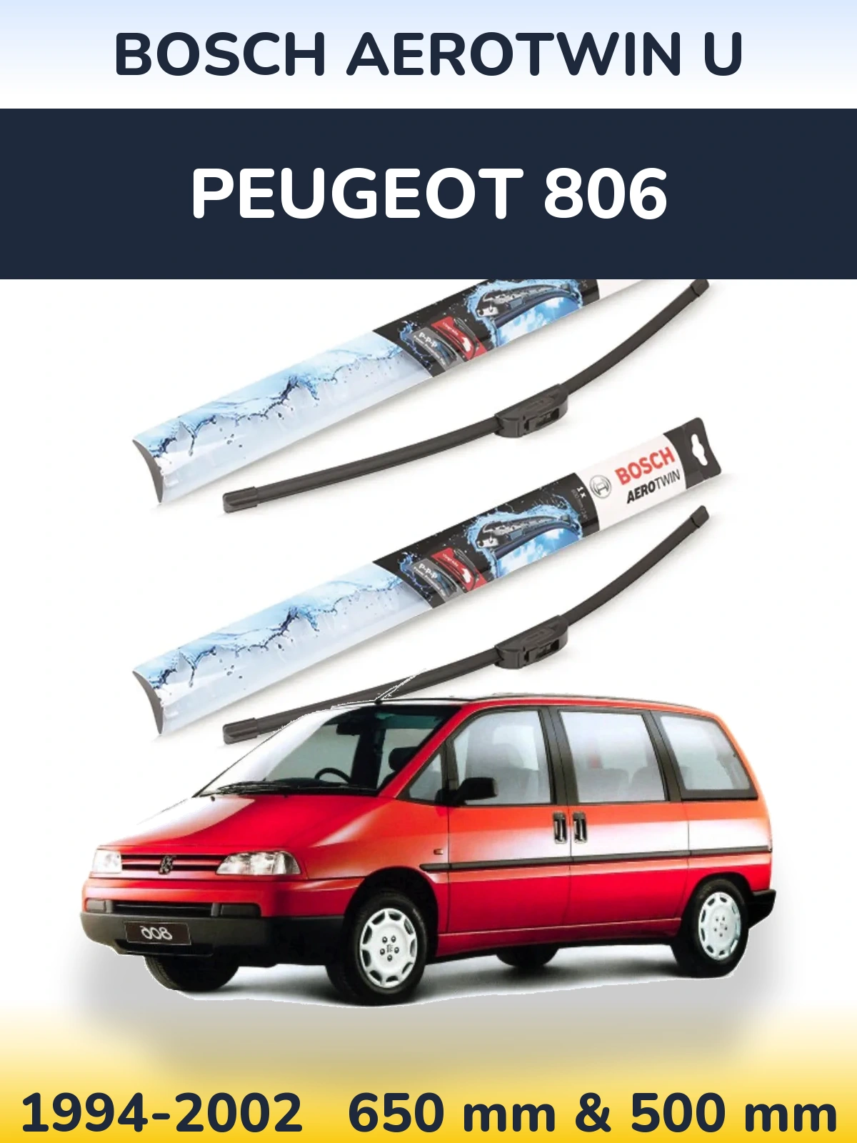 Front wiper blade set BOSCH AeroTwin U 650 & 500 mm for Peugeot 806 1994-2002