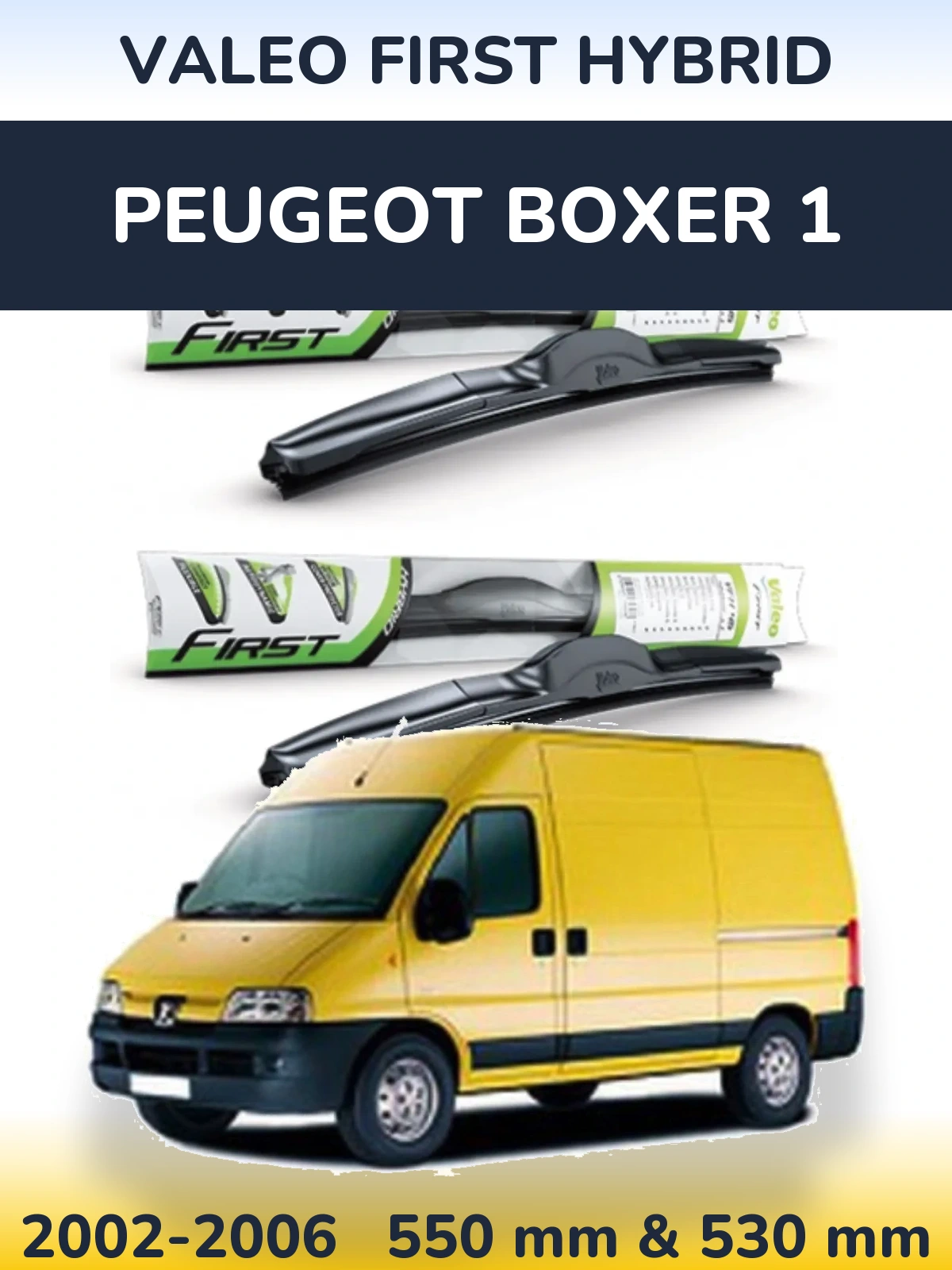 Komplet przednich wycieraczek Valeo First Hybrid 550 & 530 mm do Peugeot Boxer 1 2002-2006
