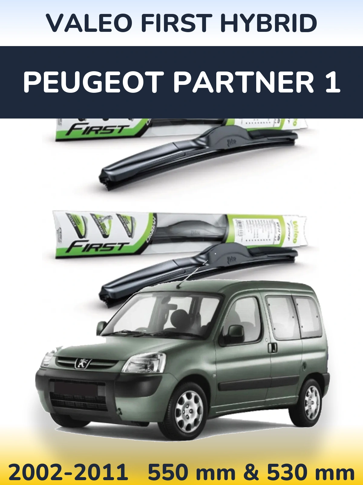 Komplet przednich wycieraczek Valeo First Hybrid 550 & 530 mm do Peugeot Partner 1 2002-2011