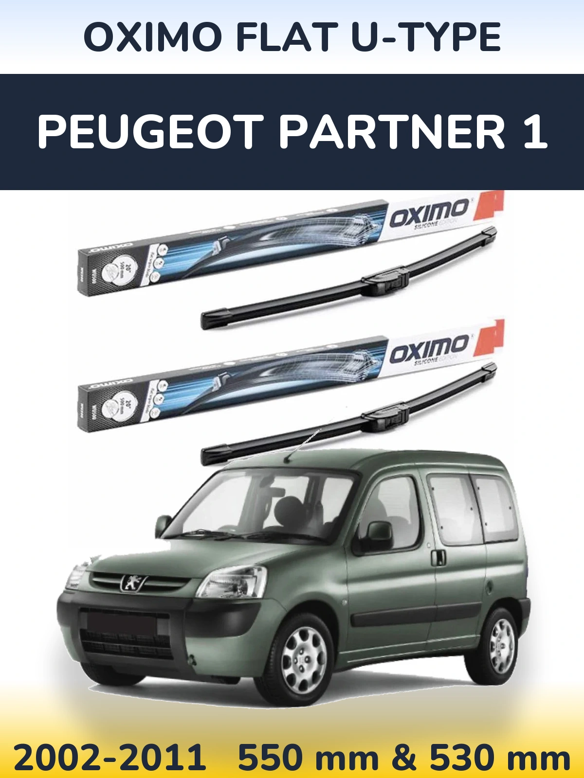 Front wiper blade set Oximo Flat U-type 550 & 530 mm for Peugeot Partner 1 2002-2011