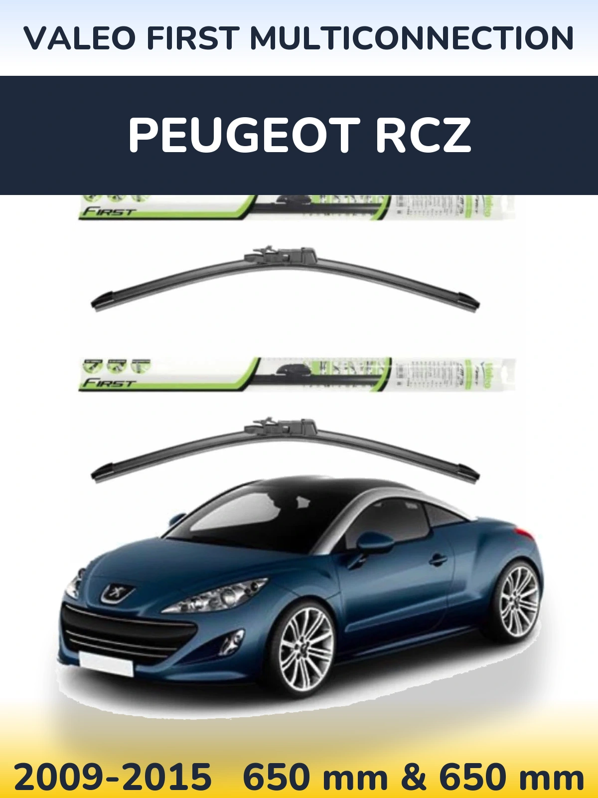Front wiper blade set Valeo First MultiConnection 650 & 650 mm for Peugeot RCZ 2009-2015