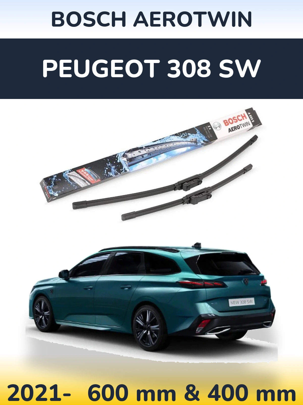 Front wiper blade set BOSCH AeroTwin 600 & 400 mm for Peugeot 308 SW 2021-2026