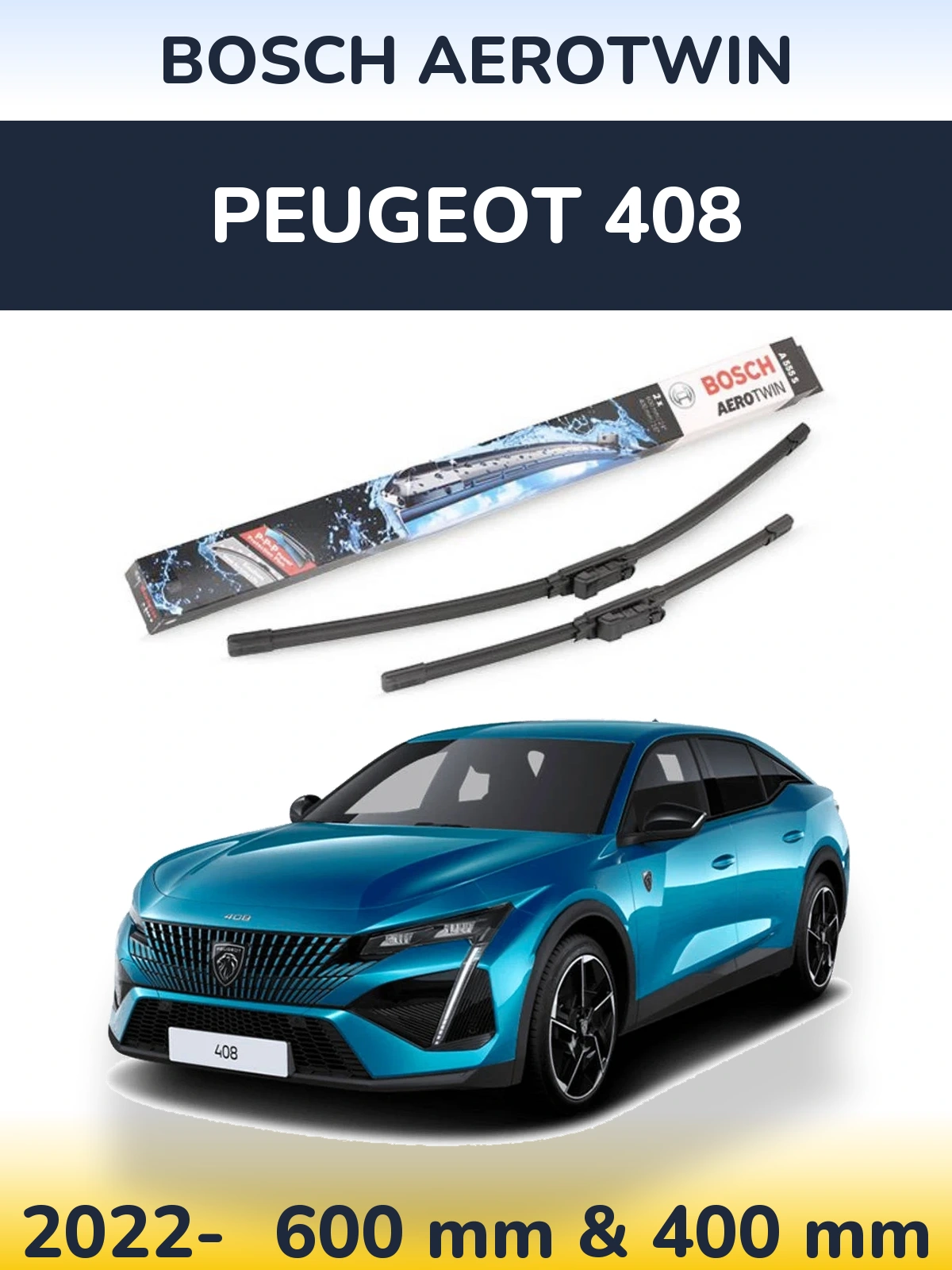 Front wiper blade set BOSCH AeroTwin 600 & 400 mm for Peugeot 408 2022-2026