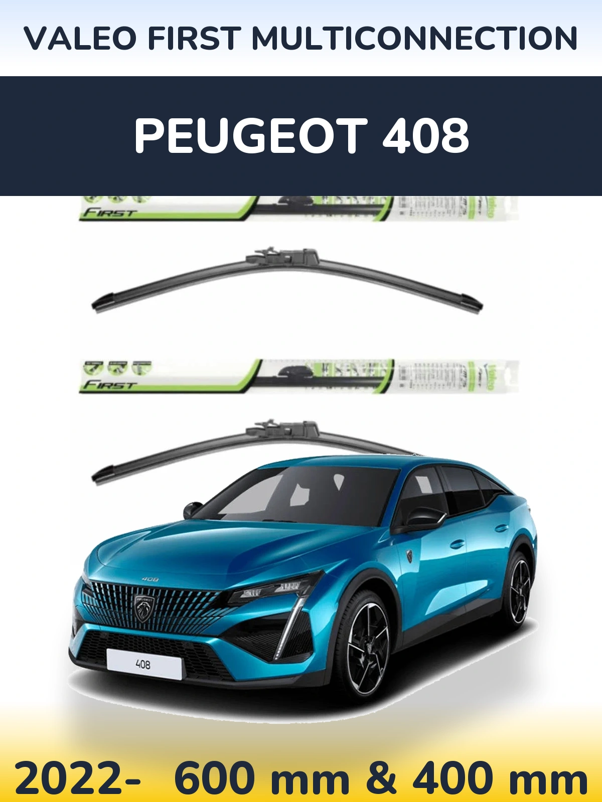 Front wiper blade set Valeo First MultiConnection 600 & 400 mm for Peugeot 408 2022-2026