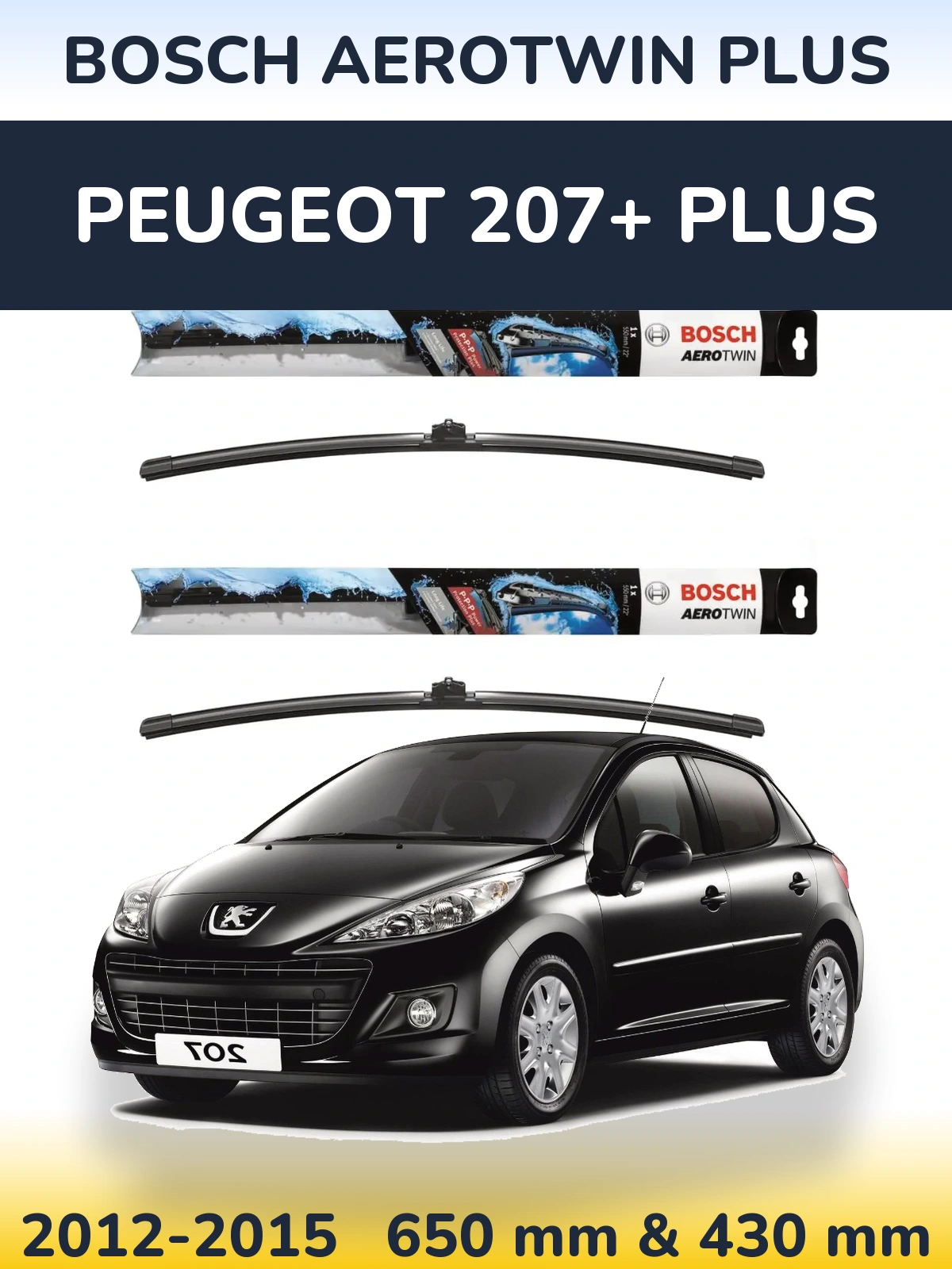 Komplet przednich wycieraczek BOSCH AeroTwin Plus 650 & 430 mm do Peugeot 207+ Plus 2012-2015
