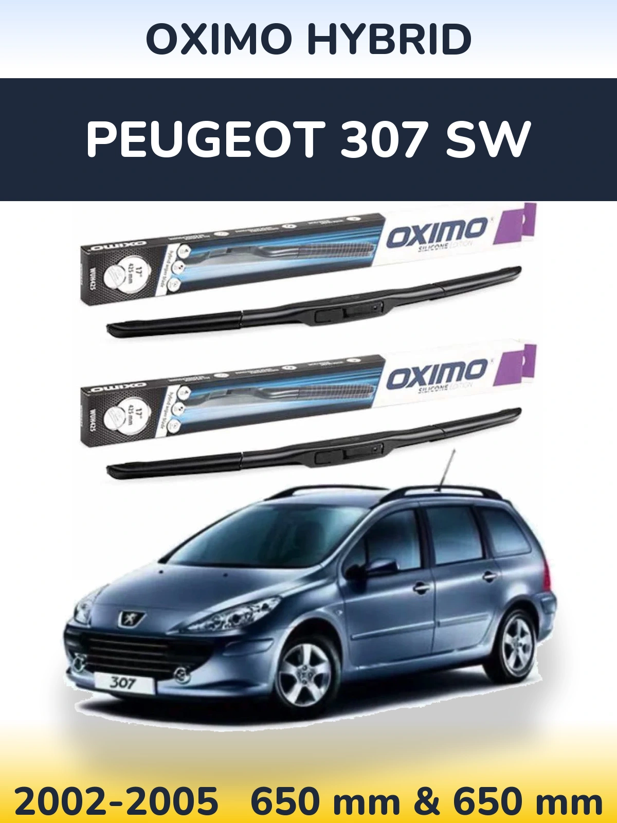 Front wiper blade set Oximo Hybrid 650 & 650 mm for Peugeot 307 SW 2002-2005