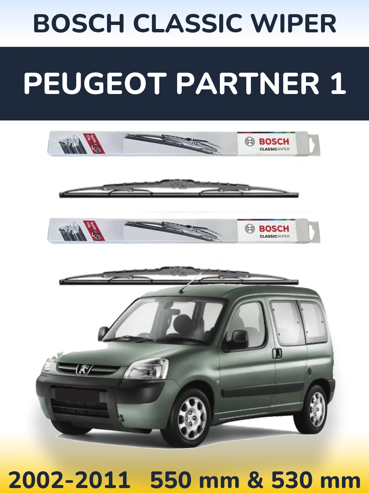Front wiper blade set BOSCH Classic Wiper 550 & 530 mm for Peugeot Partner 1 2002-2011