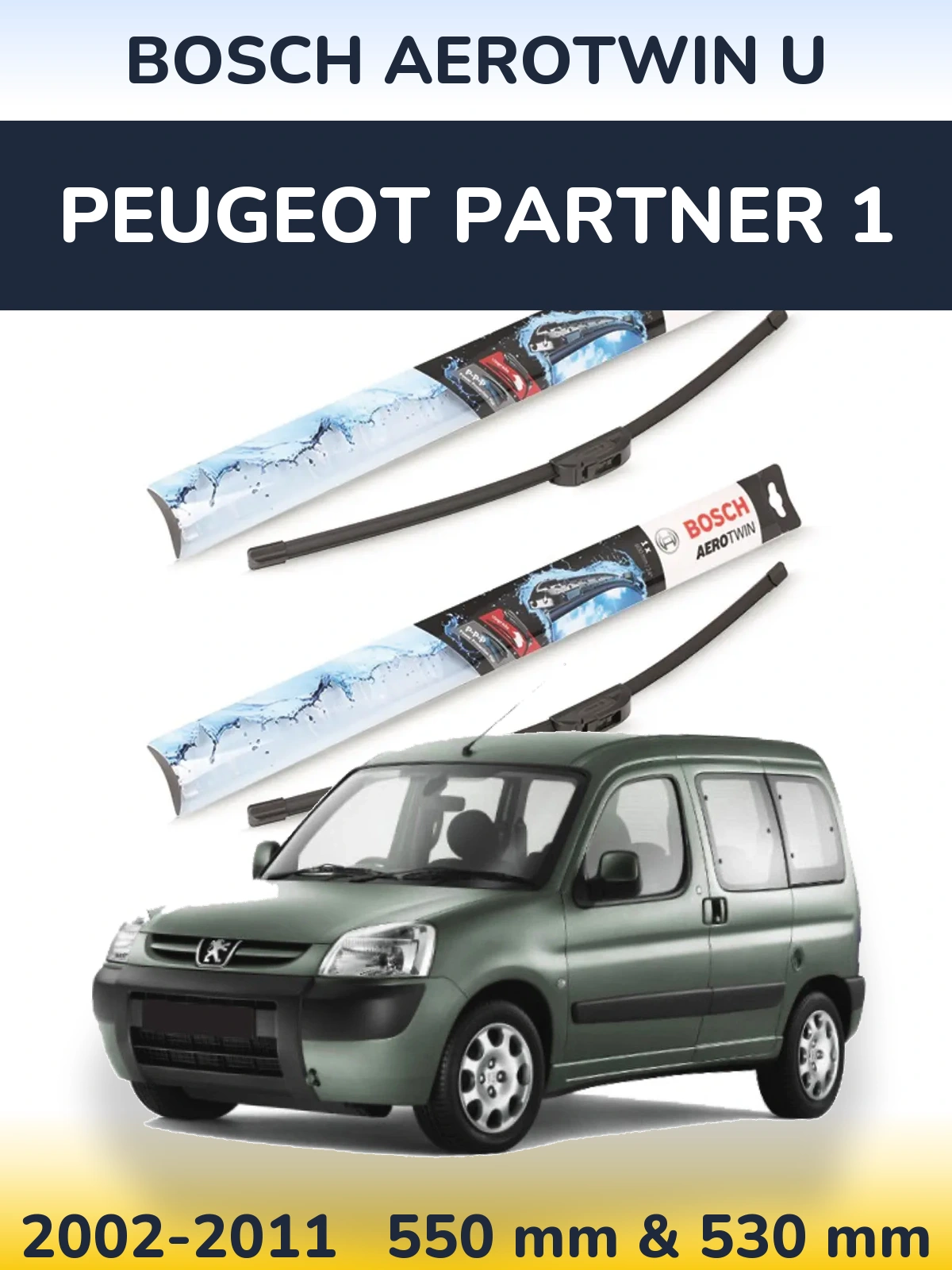 Front wiper blade set BOSCH AeroTwin U 550 & 530 mm for Peugeot Partner 1 2002-2011