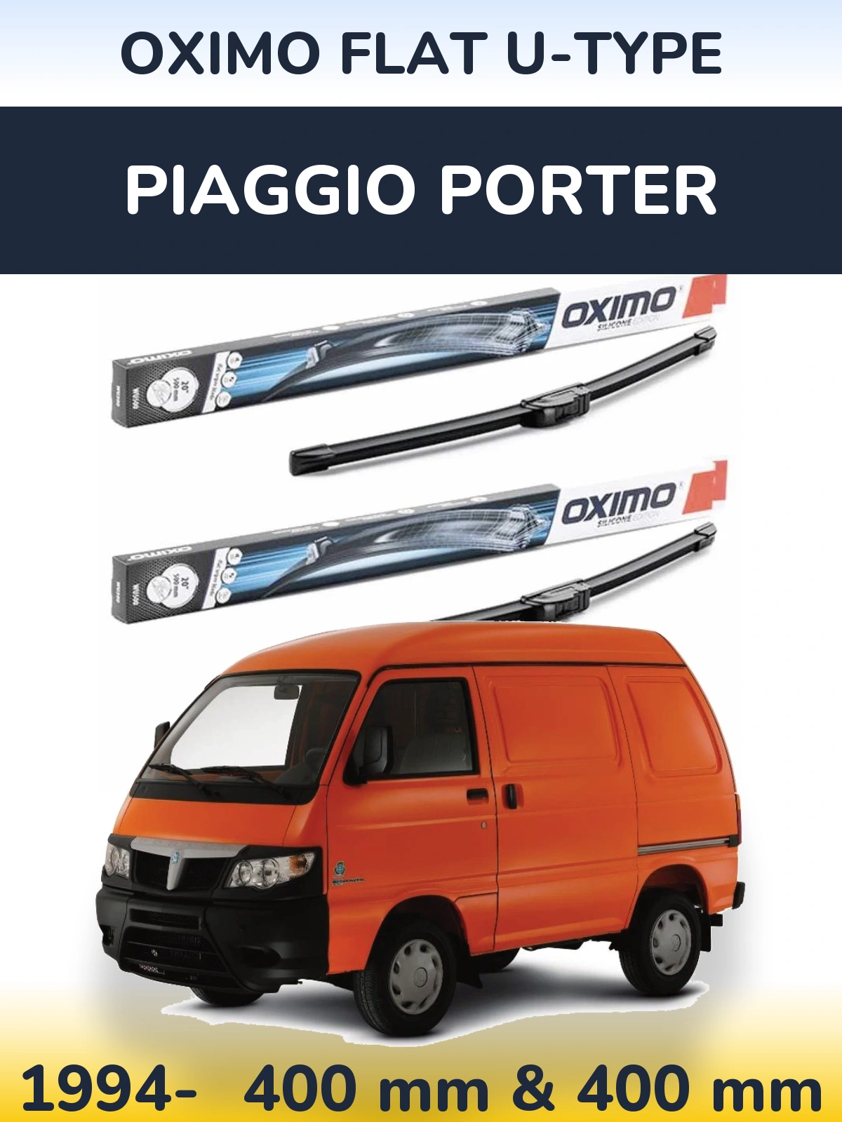 Комплект передніх щіток Oximo Flat U-type 400 & 400 мм для Piaggio Porter 1994-2026