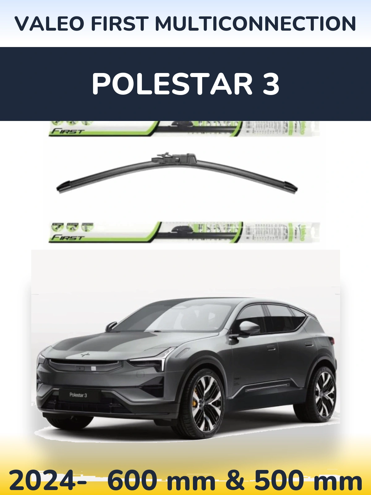 Комплект передніх щіток Valeo First MultiConnection 600 & 500 мм для Polestar 3 2024-2026