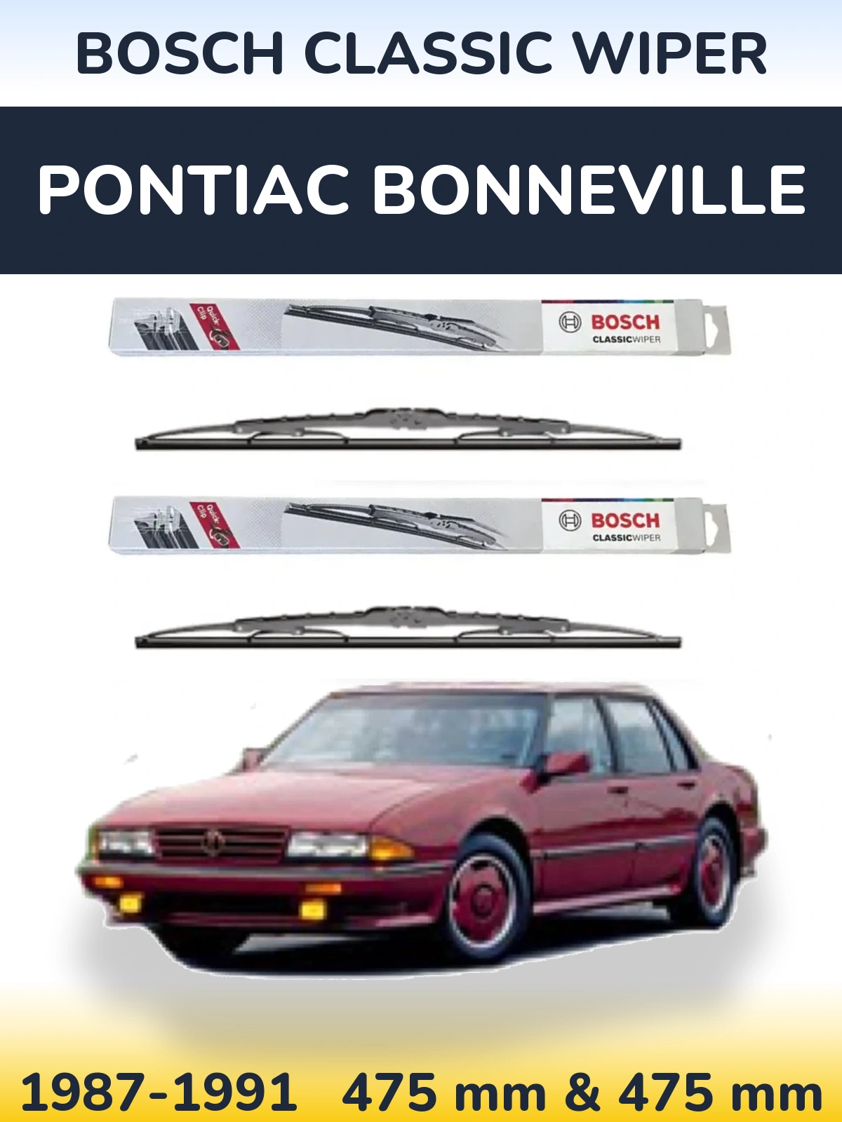 Front wiper blade set BOSCH Classic Wiper 475 & 475 mm for Pontiac Bonneville 1987-1991