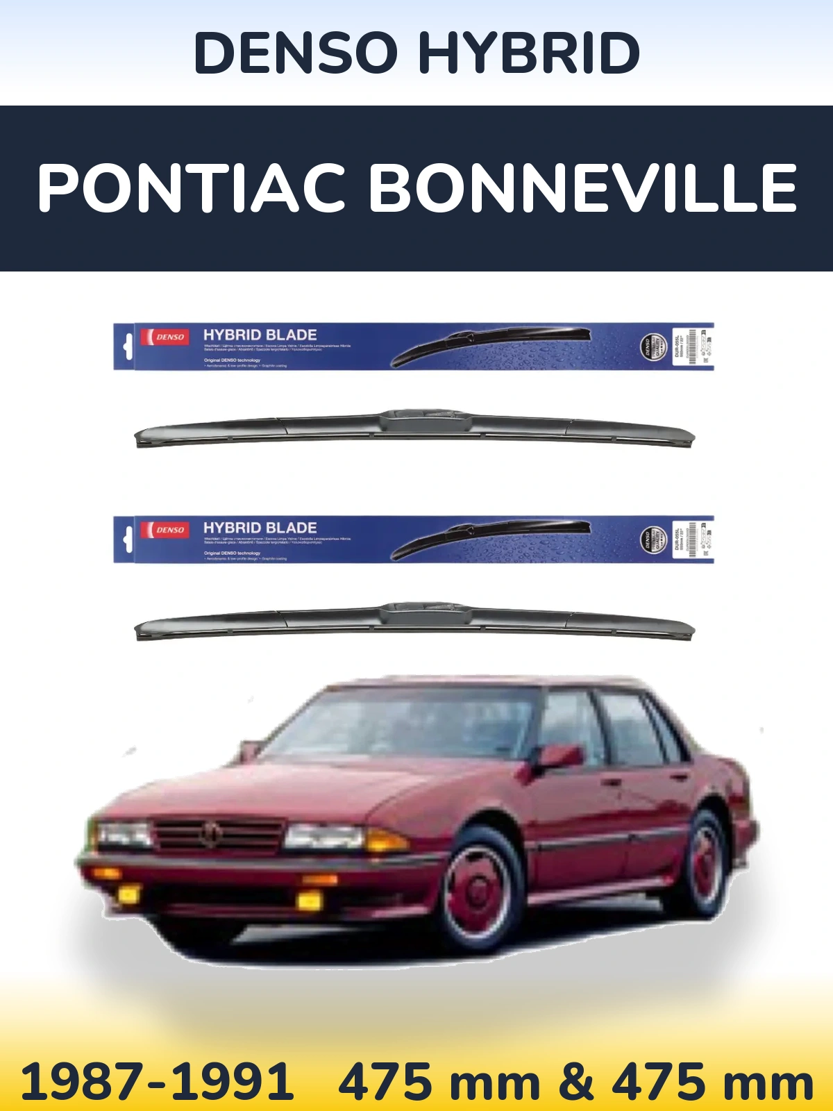 Front wiper blade set Denso Hybrid 475 & 475 mm for Pontiac Bonneville 1987-1991