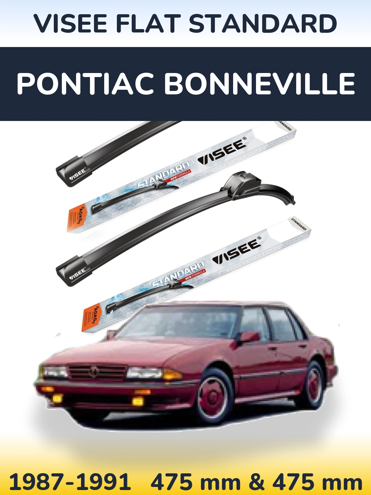 Komplet przednich wycieraczek VISEE FLAT STANDARD 475 & 475 mm do Pontiac Bonneville 1987-1991