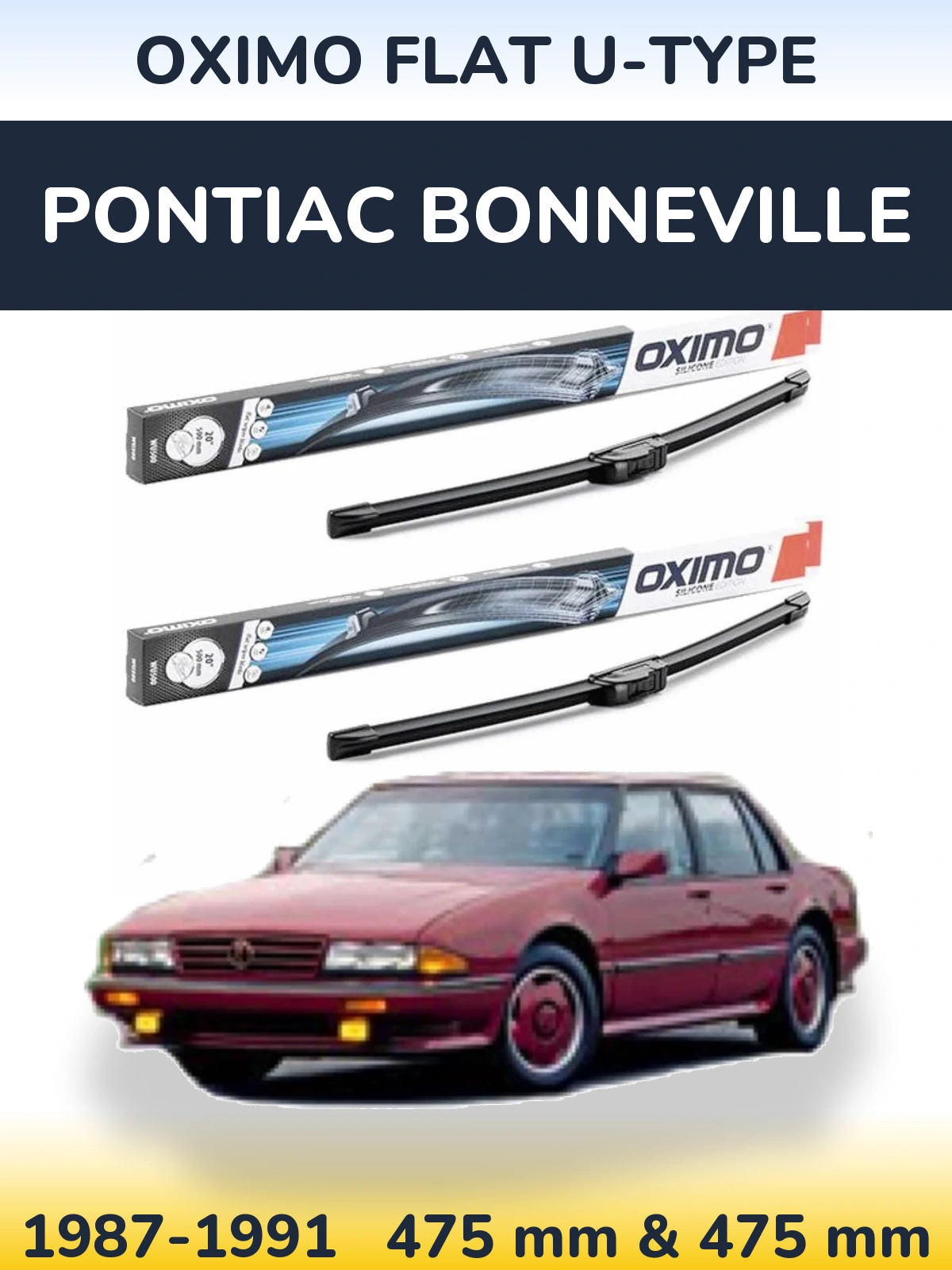 Front wiper blade set Oximo Flat U-type 475 & 475 mm for Pontiac Bonneville 1987-1991