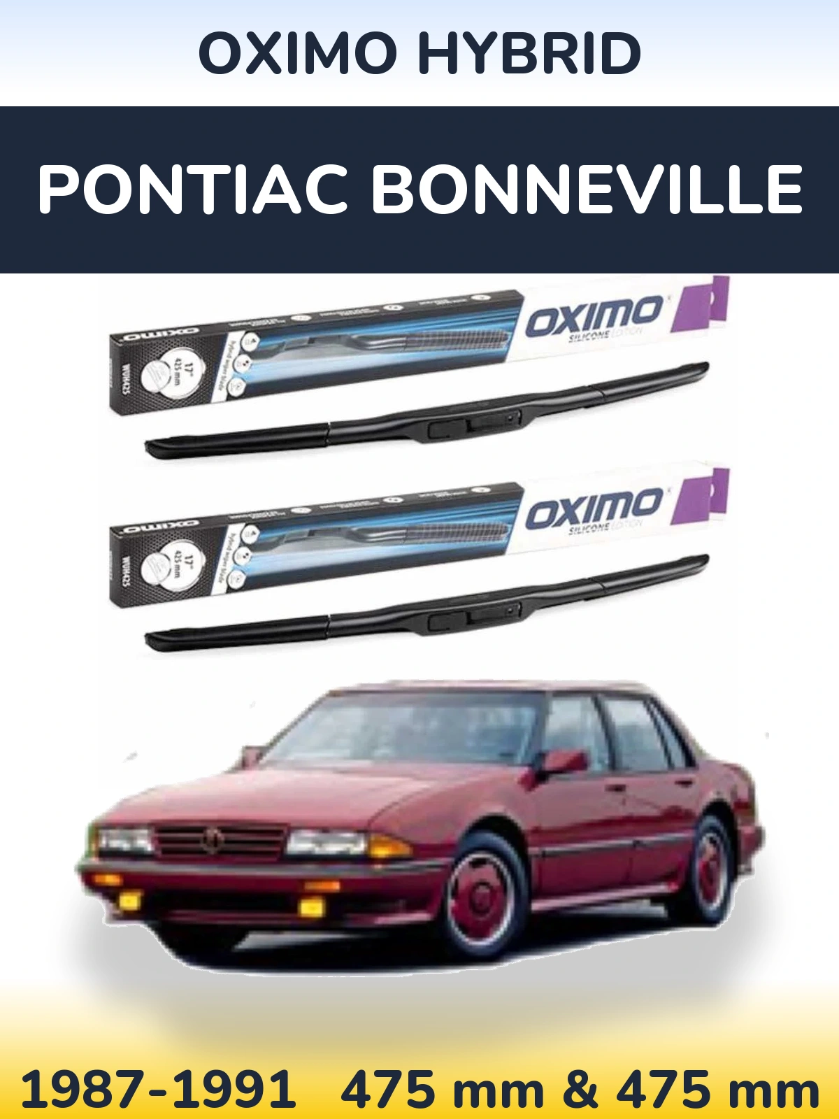 Комплект передних дворников Oximo Hybrid 475 & 475 мм для Pontiac Bonneville 1987-1991