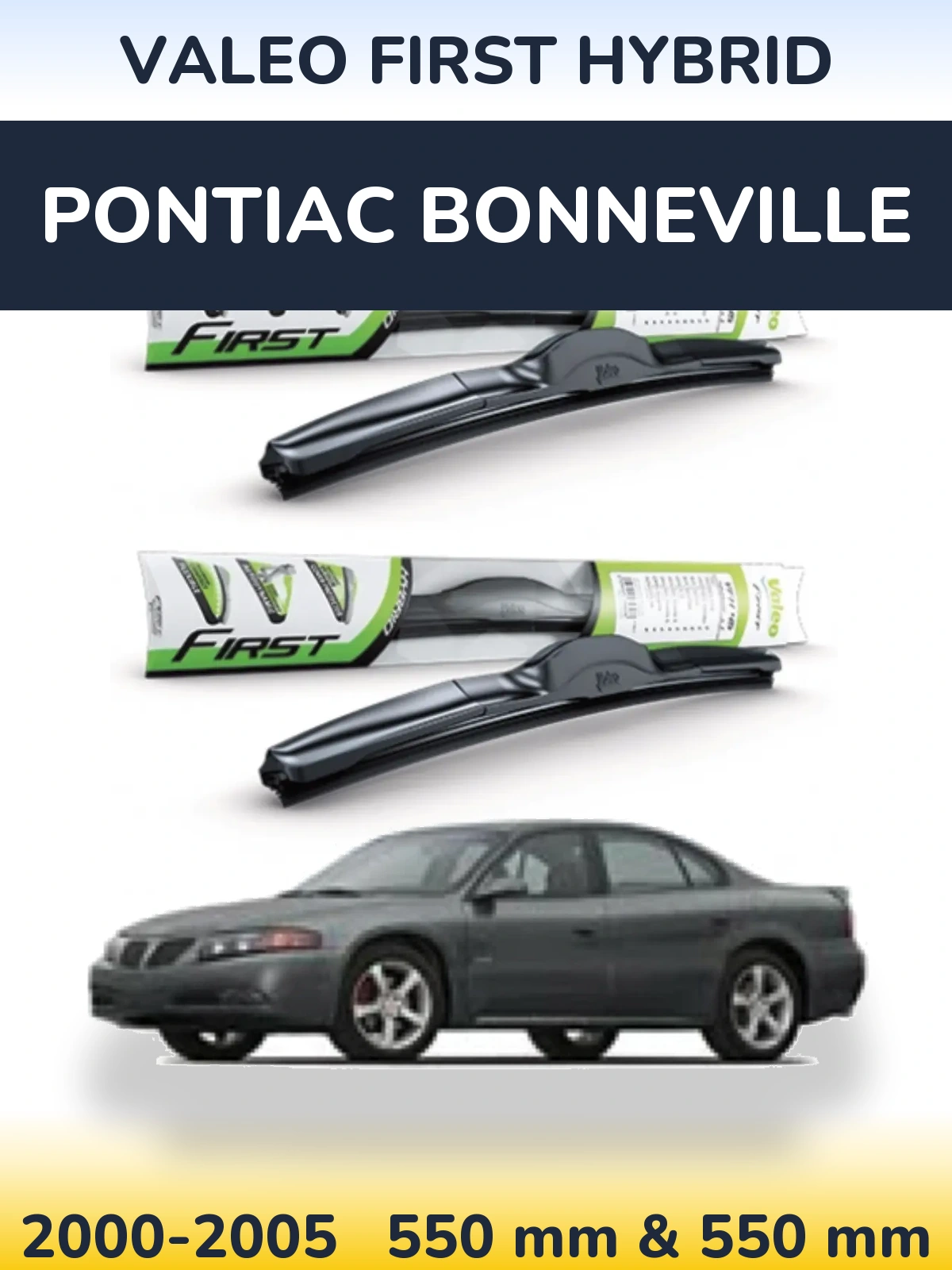 Комплект передніх щіток Valeo First Hybrid 550 & 550 мм для Pontiac Bonneville 2000-2005