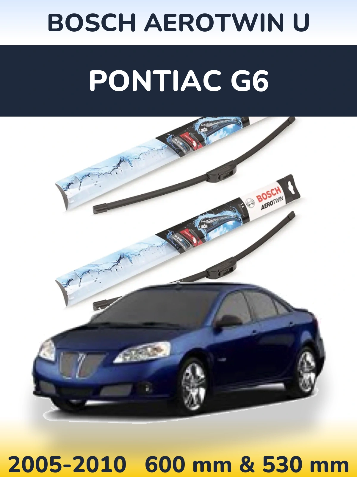 Komplet przednich wycieraczek BOSCH AeroTwin U 600 & 530 mm do Pontiac G6 2005-2010