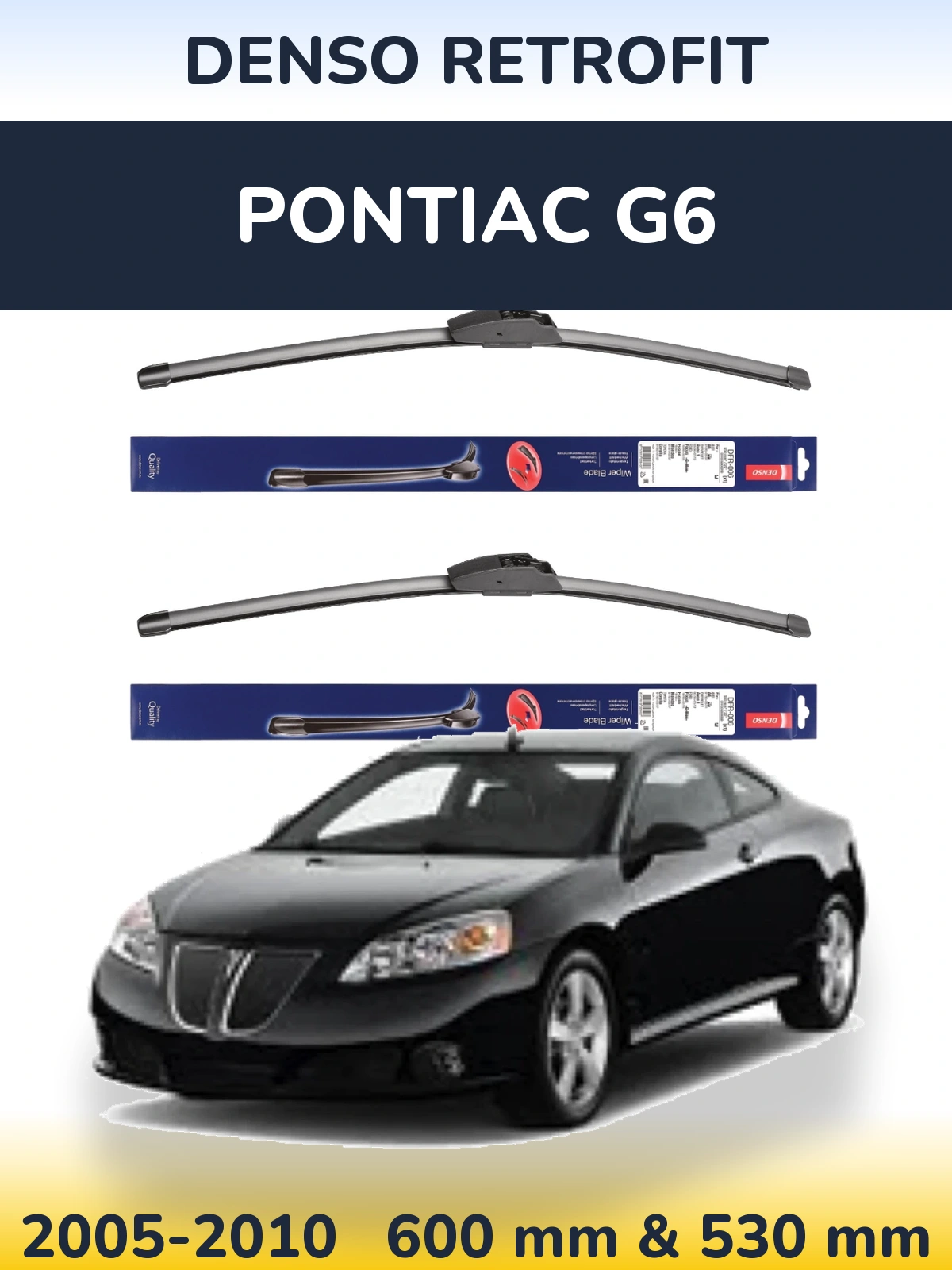 Komplet przednich wycieraczek Denso Retrofit 600 & 530 mm do Pontiac G6 2005-2010