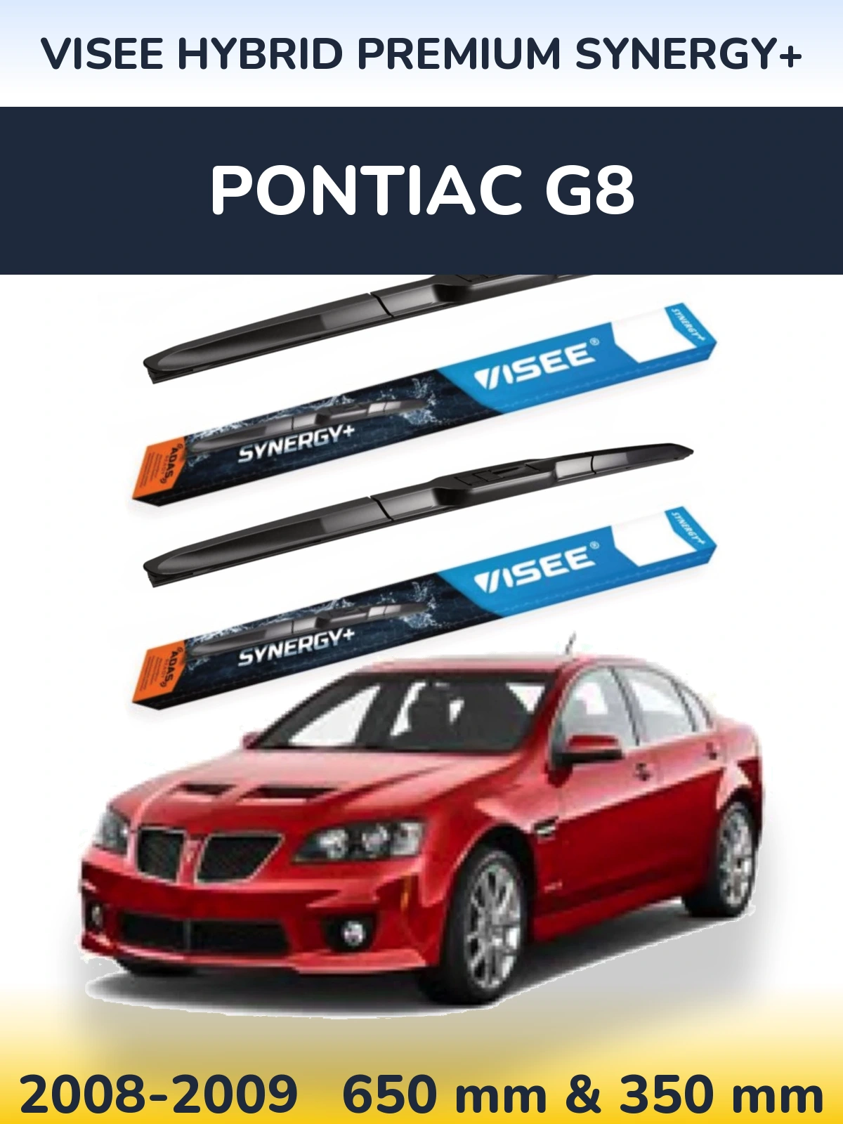 Комплект передніх щіток VISEE HYBRID PREMIUM SYNERGY+ 650 & 350 мм для Pontiac G8 2008-2009