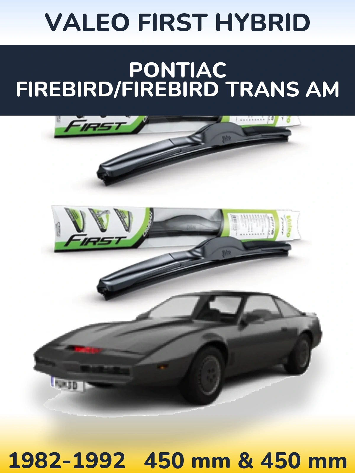 Komplet przednich wycieraczek Valeo First Hybrid 450 & 450 mm do Pontiac Firebird/Firebird Trans Am 1982-1992