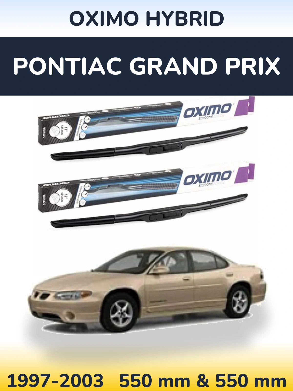 Front wiper blade set Oximo Hybrid 550 & 550 mm for Pontiac Grand Prix 1997-2003