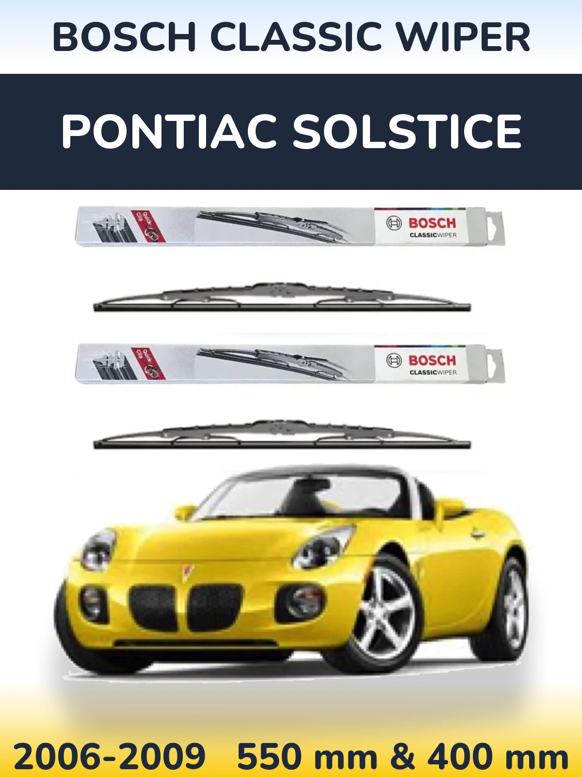 Front wiper blade set BOSCH Classic Wiper 550 & 400 mm for Pontiac Solstice 2006-2009