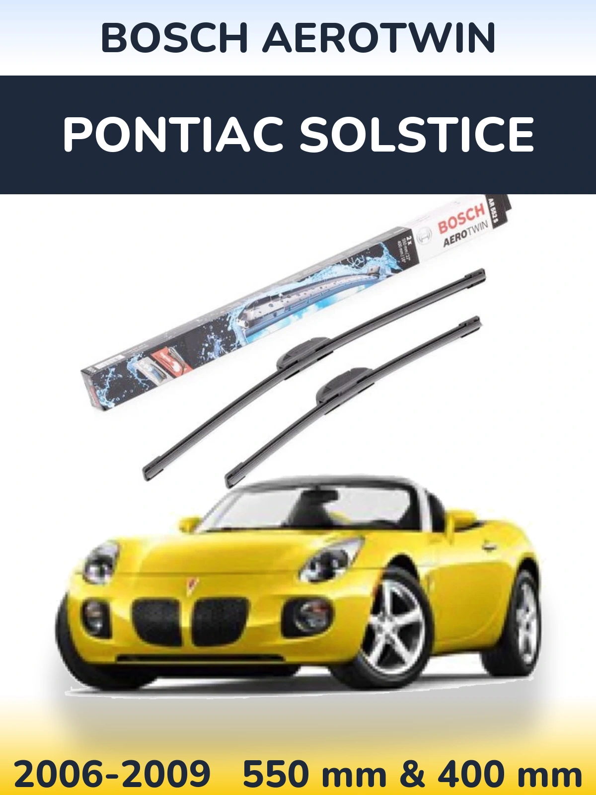 Front wiper blade set BOSCH AeroTwin 550 & 400 mm for Pontiac Solstice 2006-2009