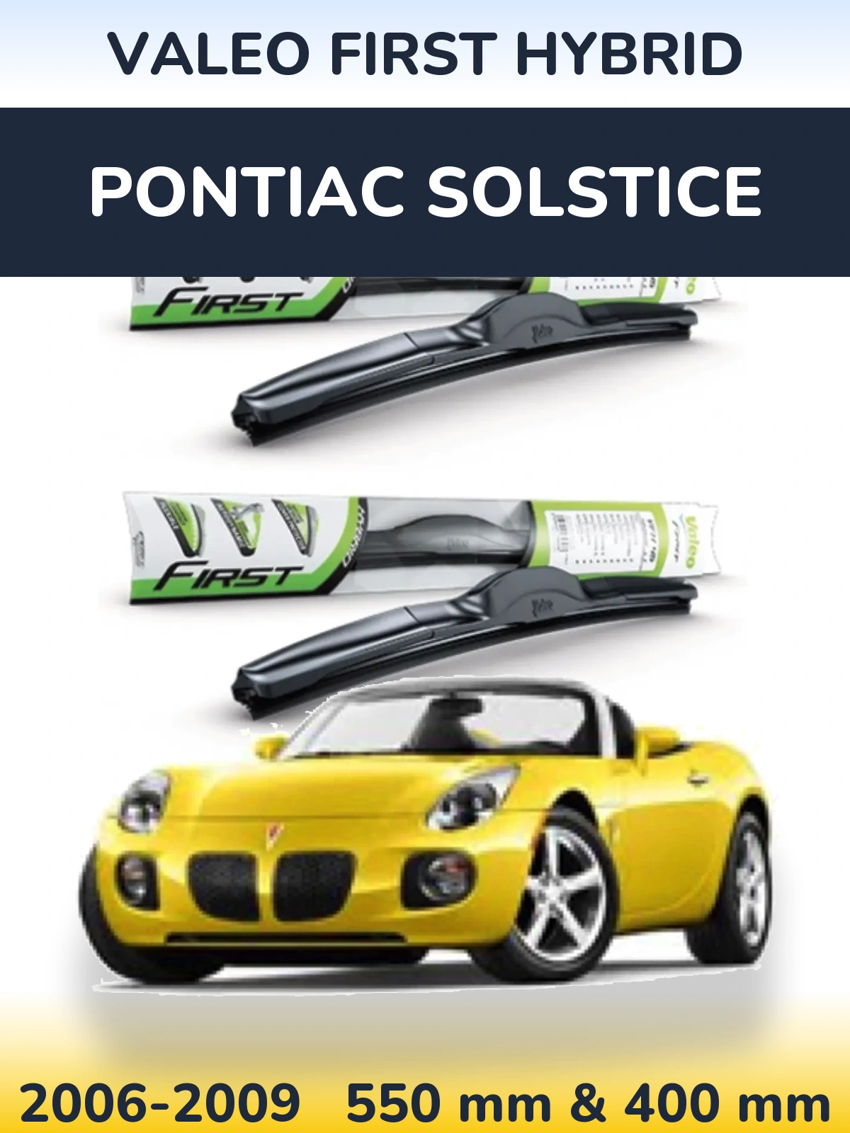 Комплект передних дворников Valeo First Hybrid 550 & 400 мм для Pontiac Solstice 2006-2009