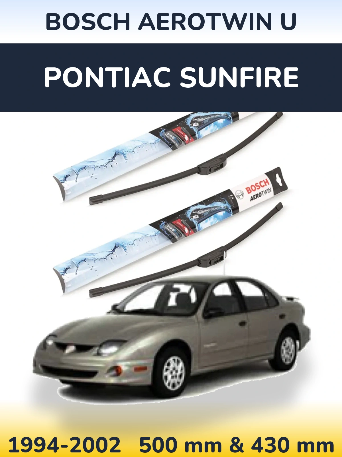 Front wiper blade set BOSCH AeroTwin U 500 & 430 mm for Pontiac Sunfire 1994-2002