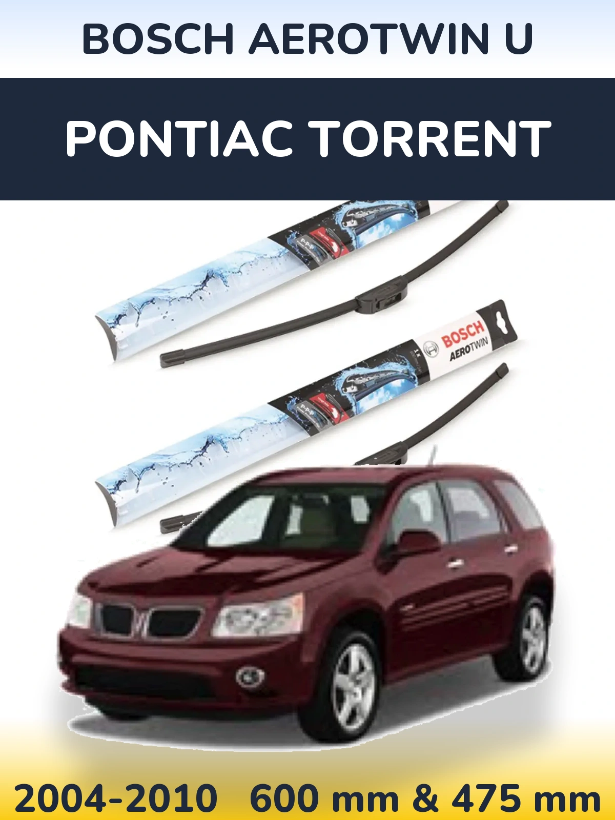 Komplet przednich wycieraczek BOSCH AeroTwin U 600 & 475 mm do Pontiac Torrent 2004-2010