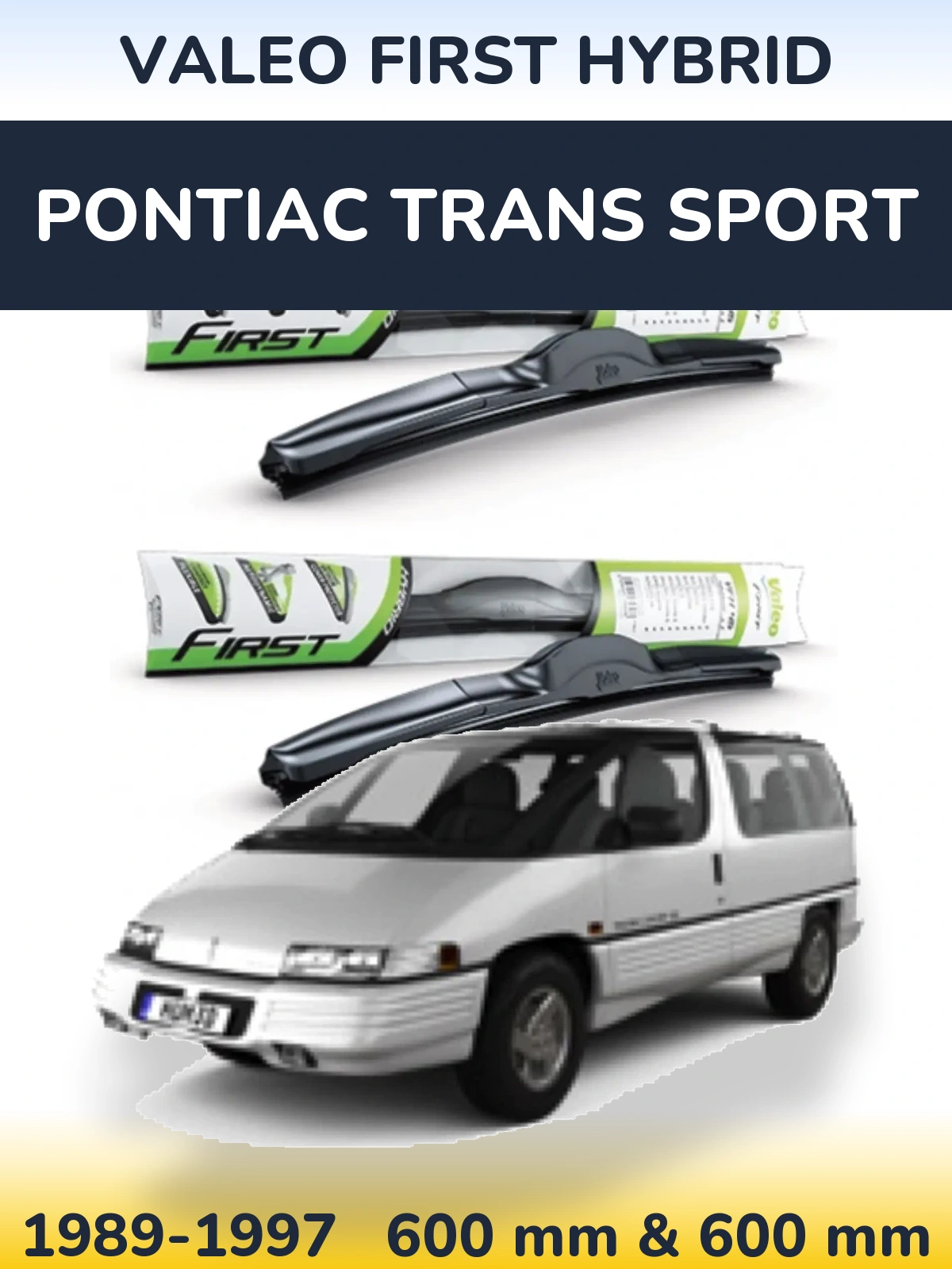 Komplet przednich wycieraczek Valeo First Hybrid 600 & 600 mm do Pontiac Trans Sport 1989-1997