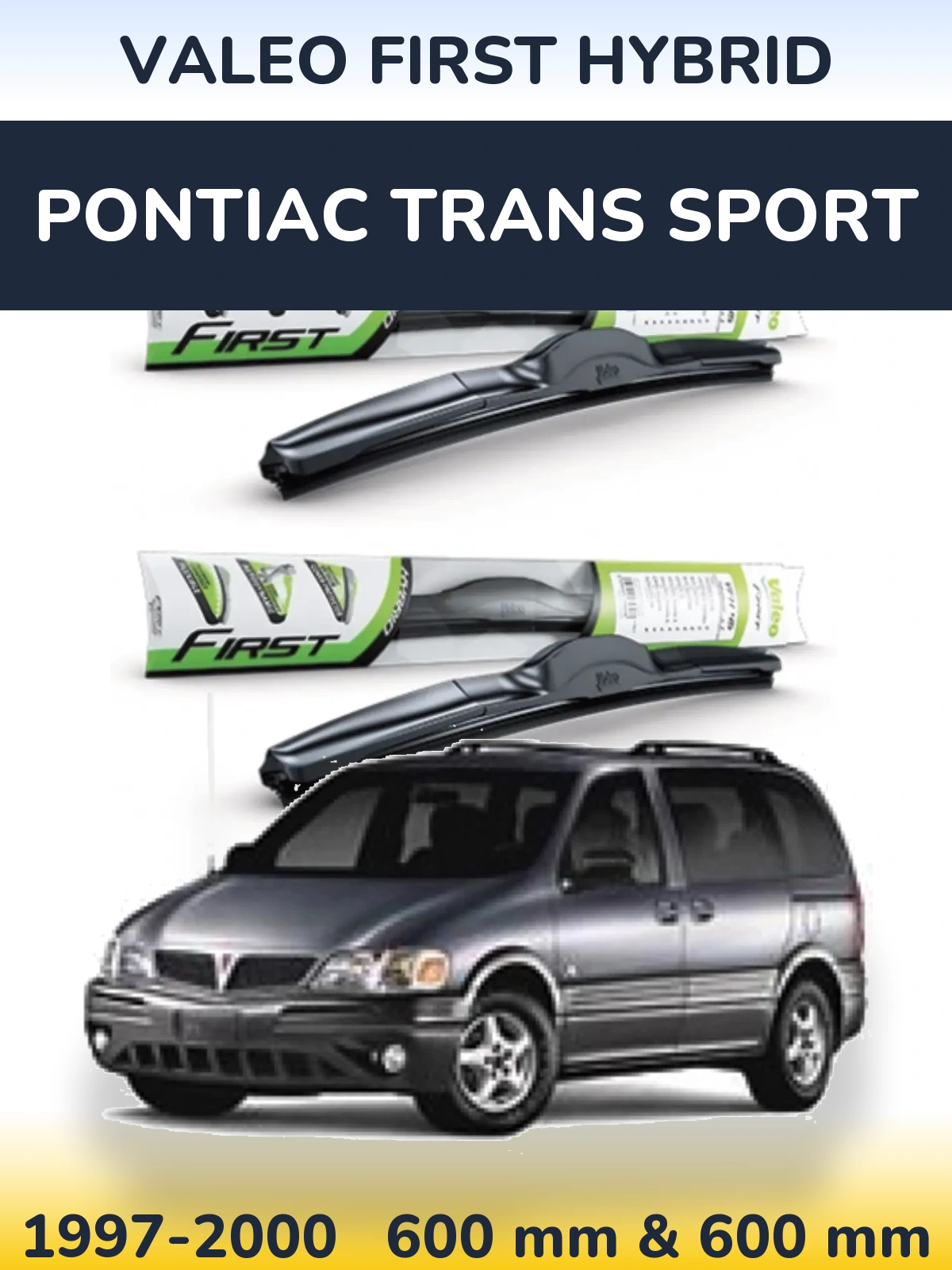 Комплект передніх щіток Valeo First Hybrid 600 & 600 мм для Pontiac Trans Sport 1997-2000