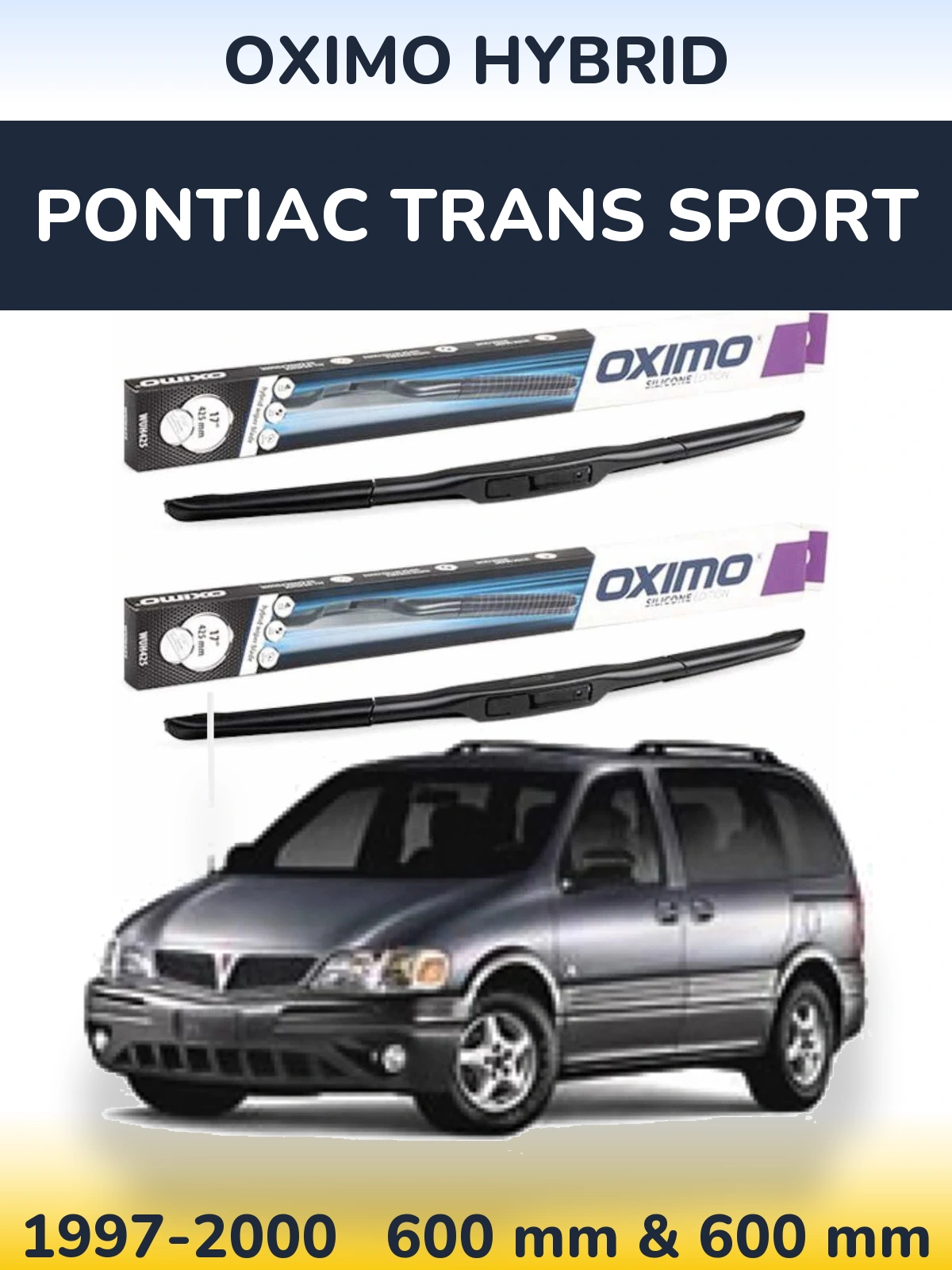 Komplet przednich wycieraczek Oximo Hybrid 600 & 600 mm do Pontiac Trans Sport 1997-2000