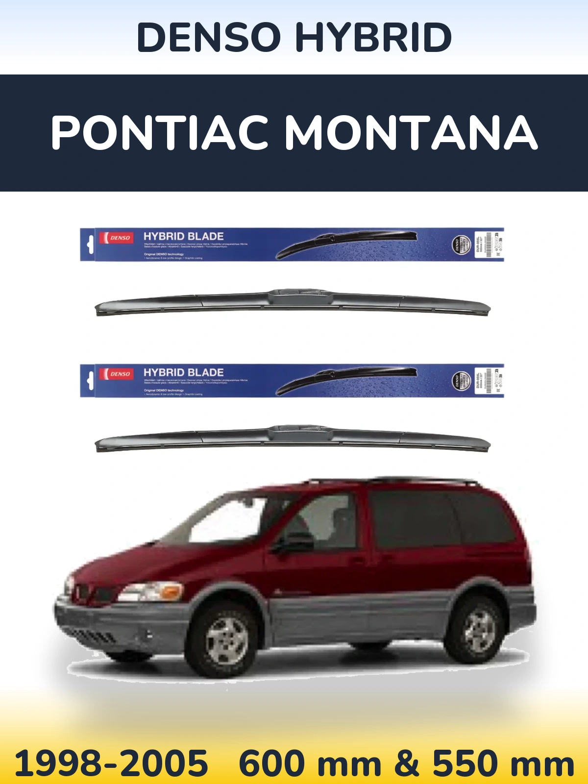Комплект передніх щіток Denso Hybrid 600 & 550 мм для Pontiac Montana 1998-2005