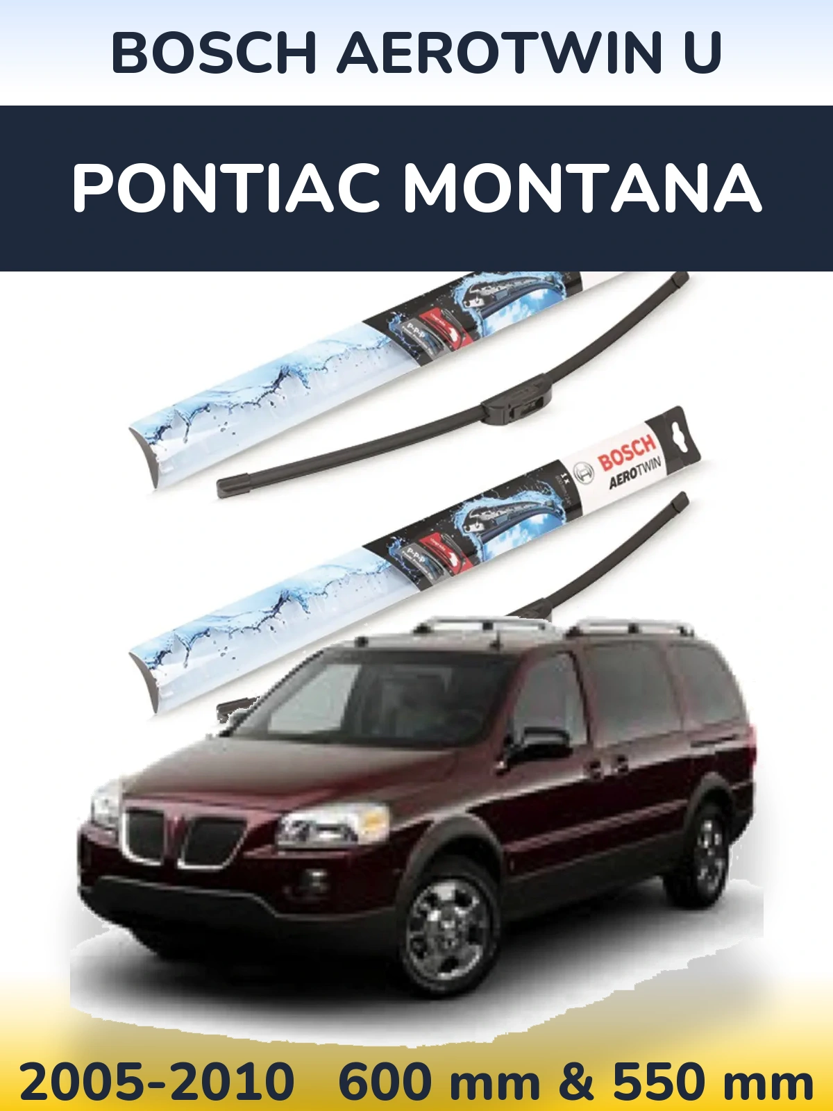 Komplet przednich wycieraczek BOSCH AeroTwin U 600 & 550 mm do Pontiac Montana 2005-2010