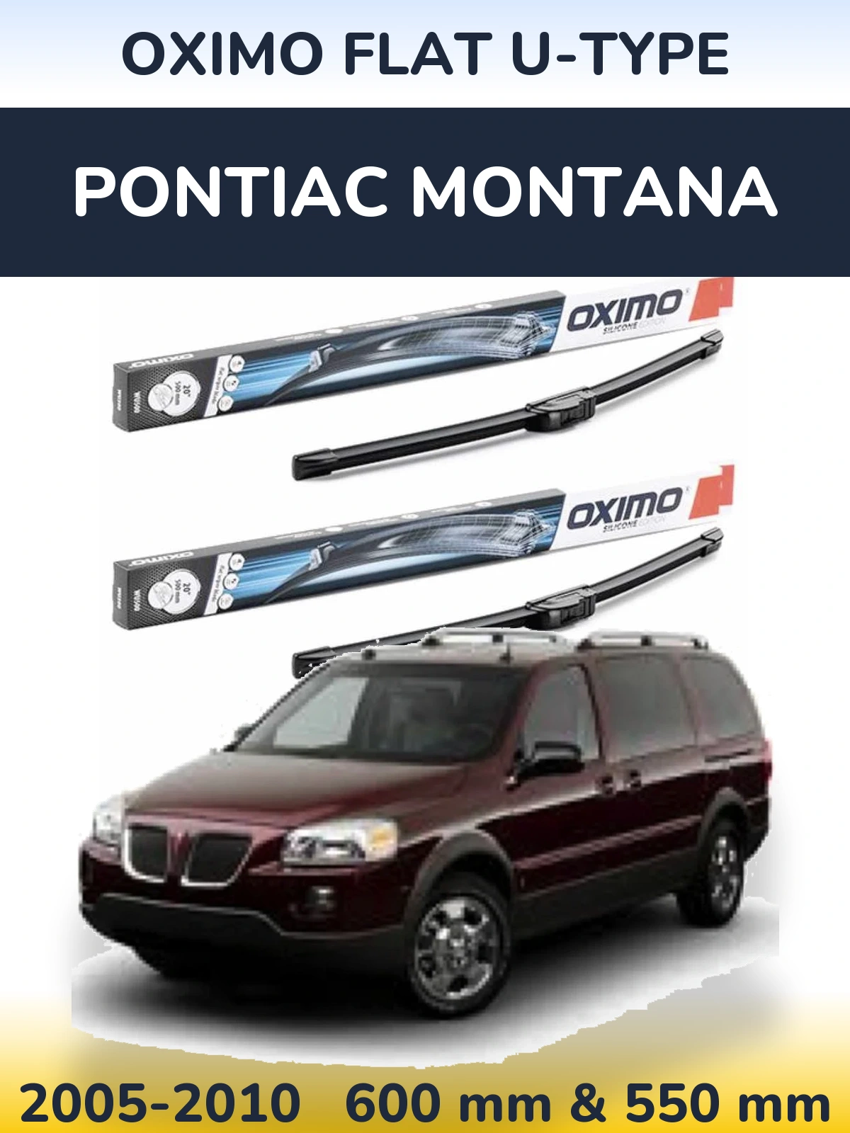 Komplet przednich wycieraczek Oximo Flat U-type 600 & 550 mm do Pontiac Montana 2005-2010