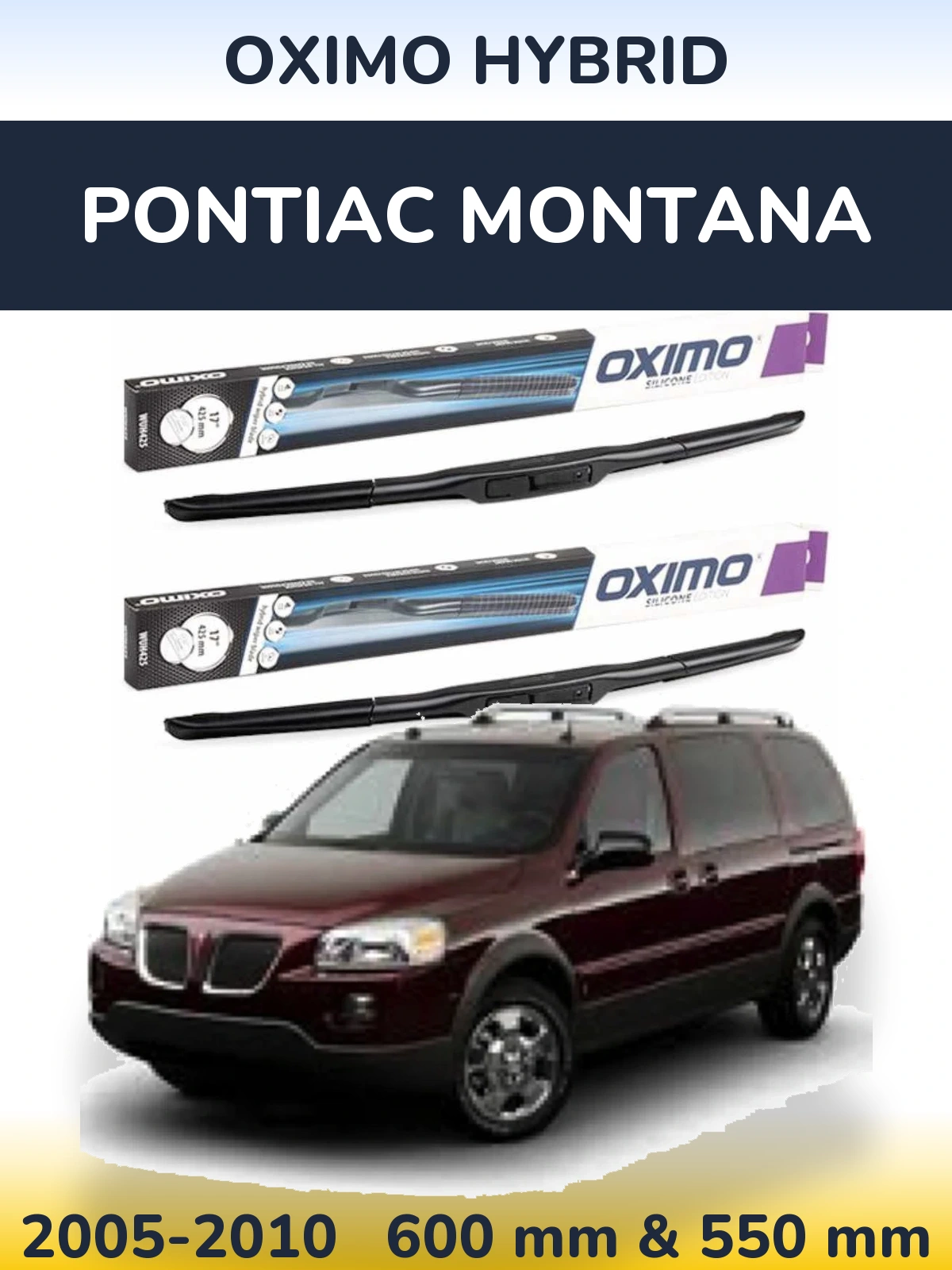 Komplet przednich wycieraczek Oximo Hybrid 600 & 550 mm do Pontiac Montana 2005-2010