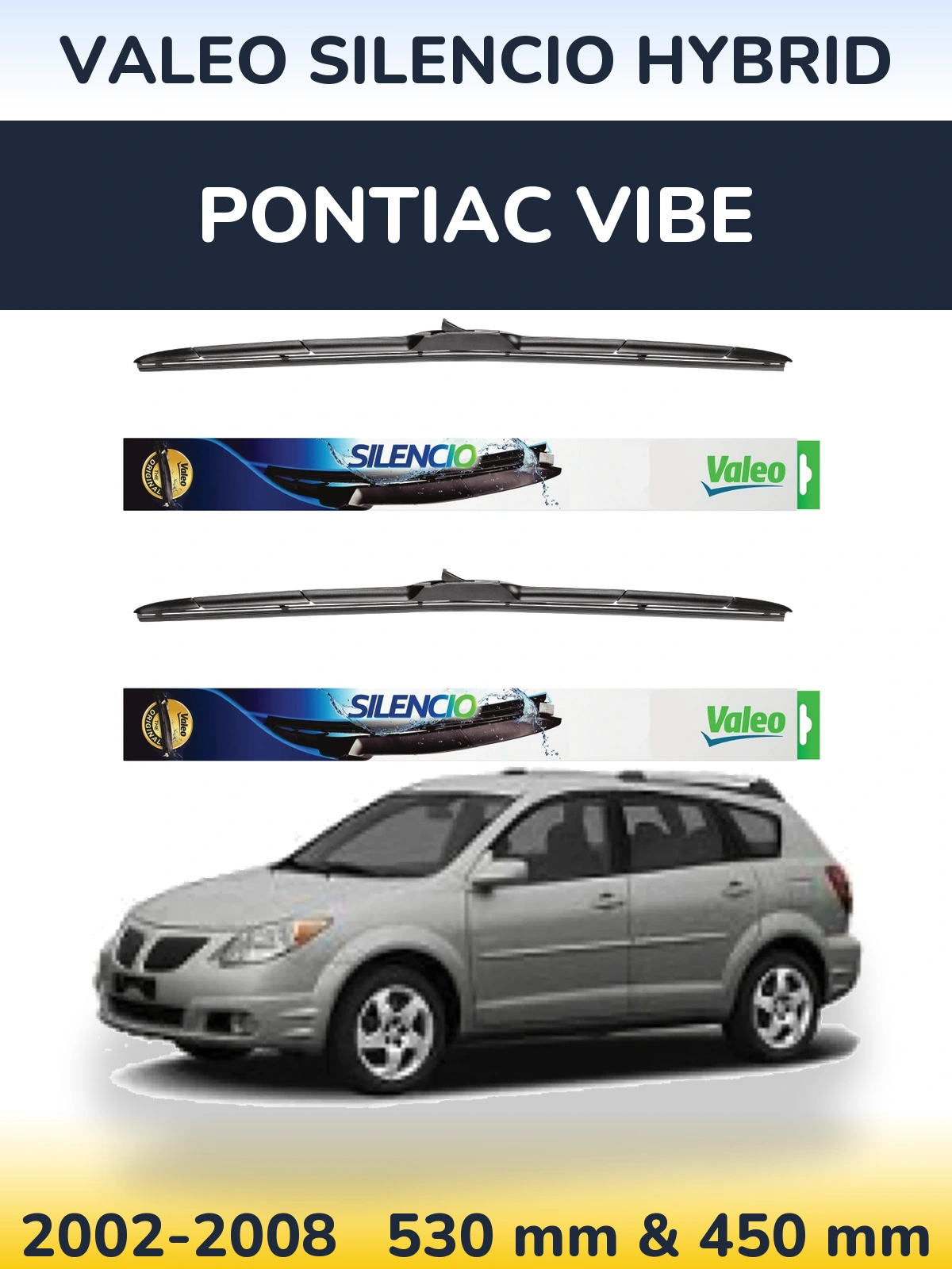 Komplet przednich wycieraczek Valeo Silencio Hybrid 530 & 450 mm do Pontiac Vibe 2002-2008