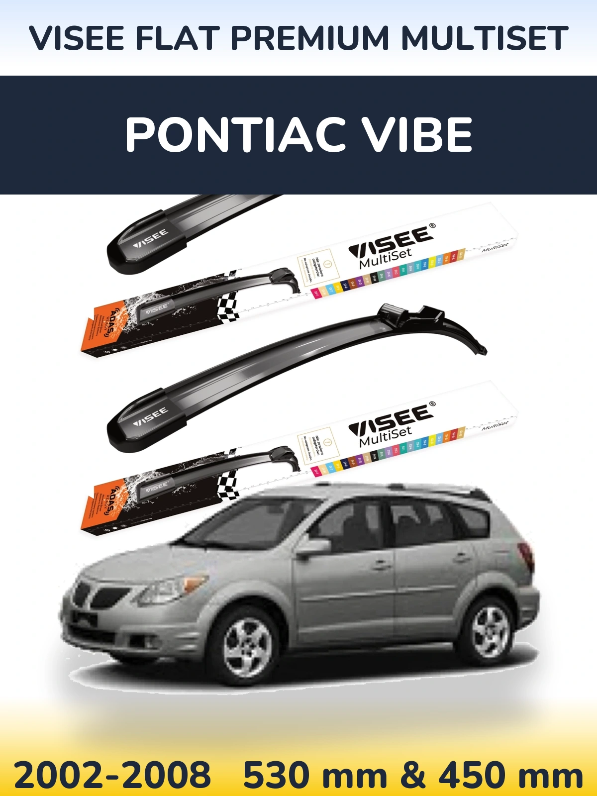 Komplet przednich wycieraczek VISEE FLAT PREMIUM MultiSet 530 & 450 mm do Pontiac Vibe 2002-2008