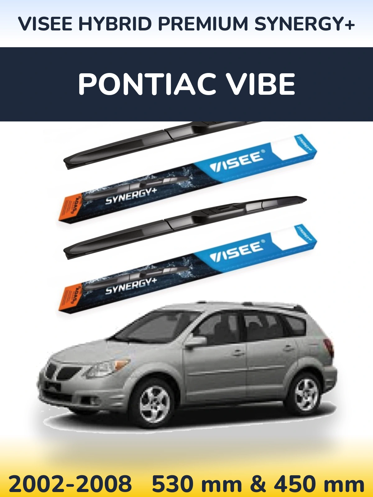 Komplet przednich wycieraczek VISEE HYBRID PREMIUM SYNERGY+ 530 & 450 mm do Pontiac Vibe 2002-2008