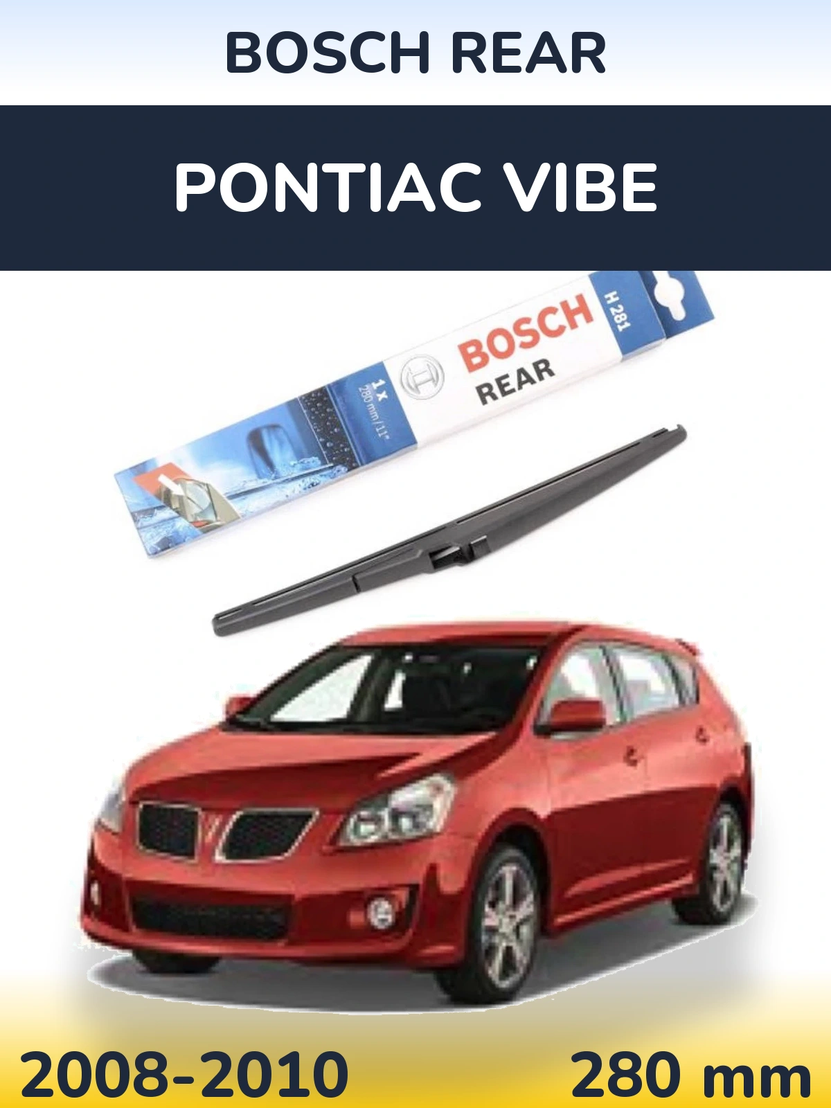 Задня щітка BOSCH Rear 280 мм для Pontiac Vibe 2008-2010