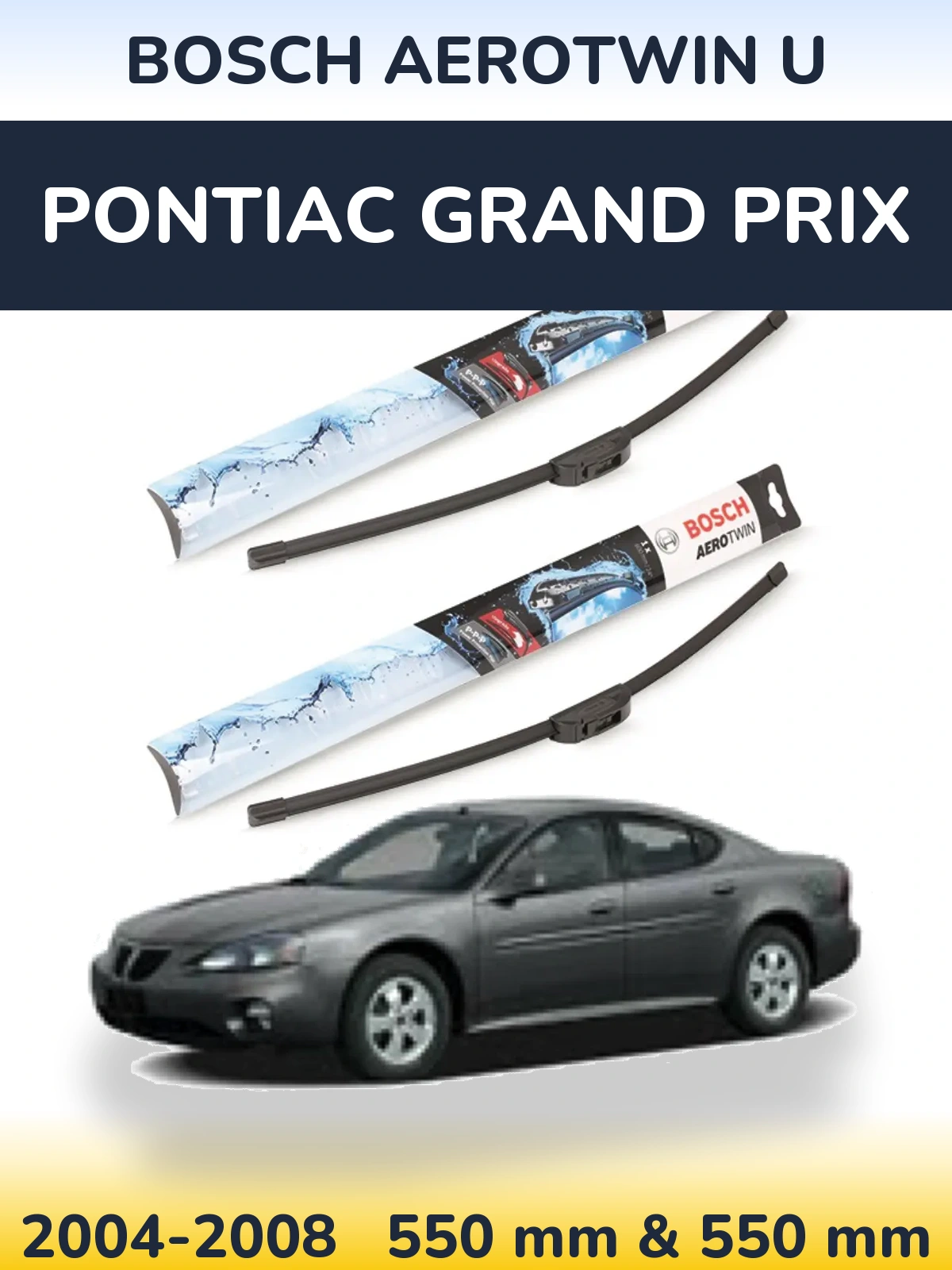 Комплект передних дворников BOSCH AeroTwin U 550 & 550 мм для Pontiac Grand Prix 2004-2008