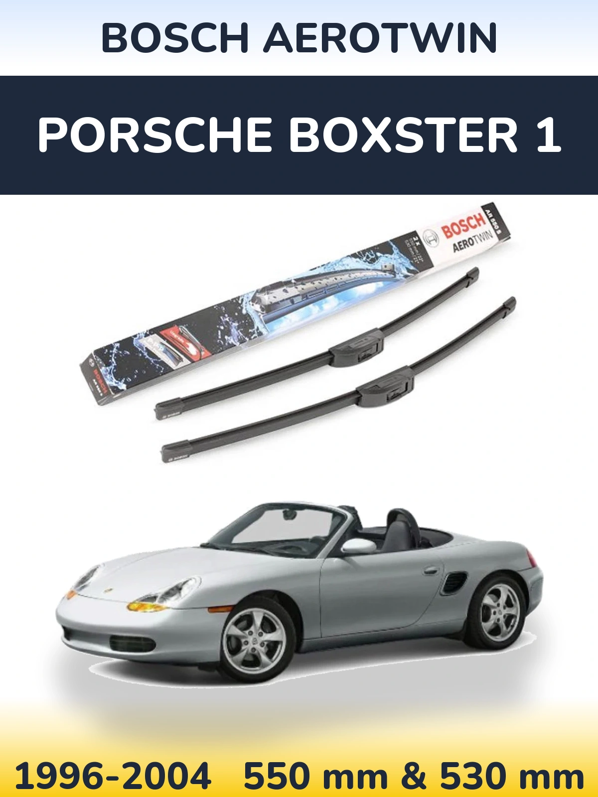 Front wiper blade set BOSCH AeroTwin 550 & 530 mm for Porsche Boxster 1 1996-2004